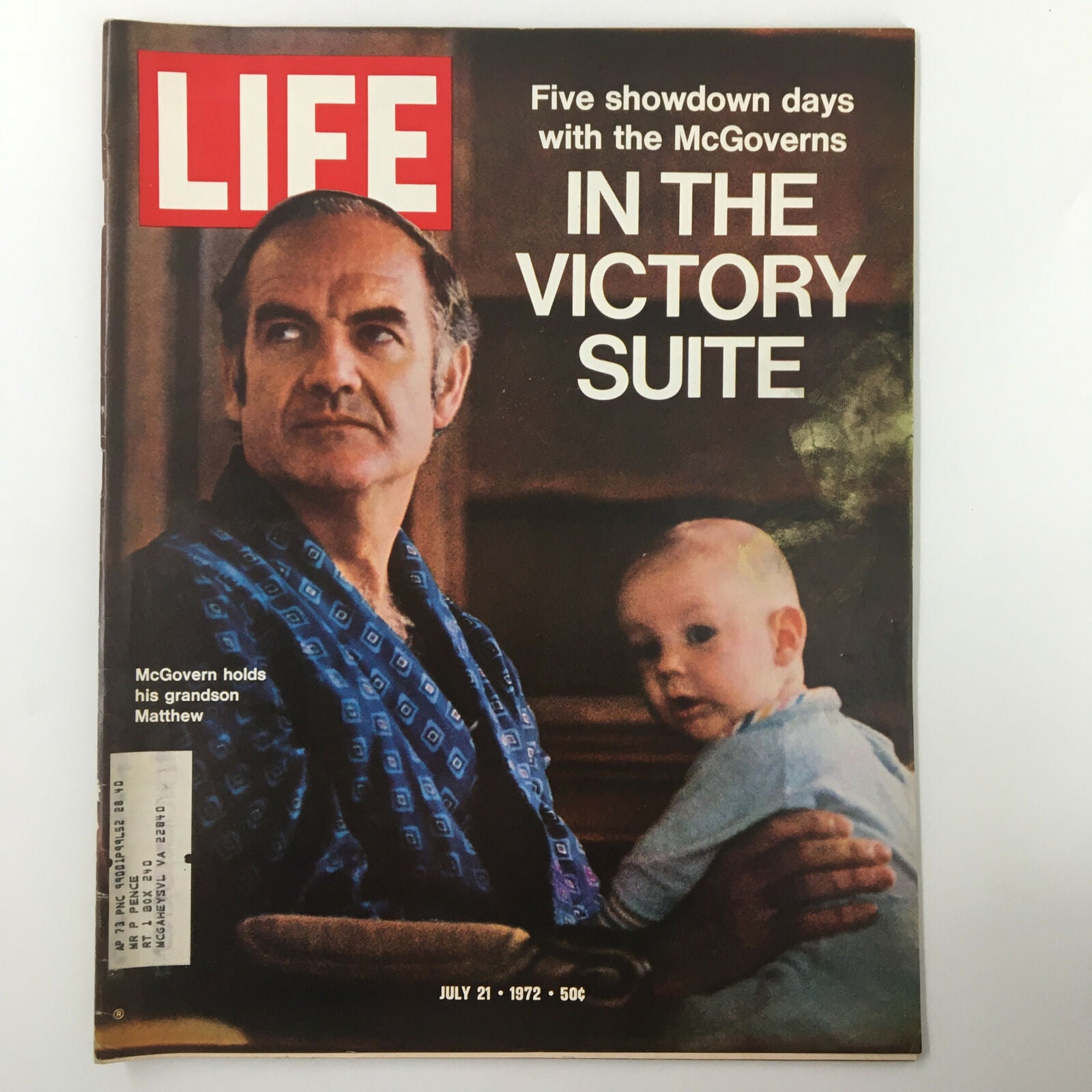Cover of VTG Life Magazine from July 21, 1972, featuring George McGovern holding his grandson Matthew, with the headline discussing five showdown days with the McGoverns in the Victory Suite.