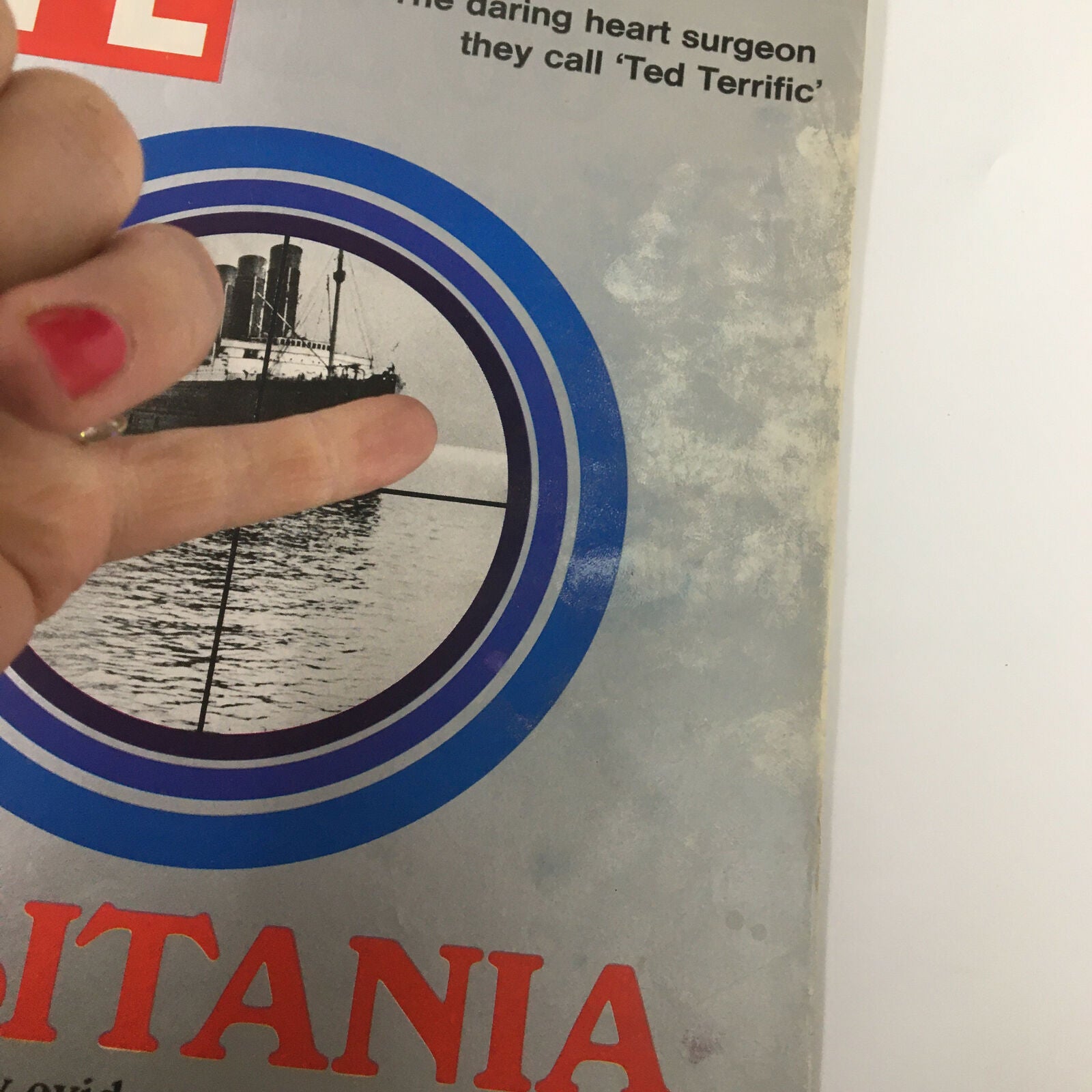 Detail shot of the VTG Life Magazine October 13, 1972 cover, showing the Lusitania with a finger pointing at the ship, emphasizing the intriguing content related to the unprovoked sinking.