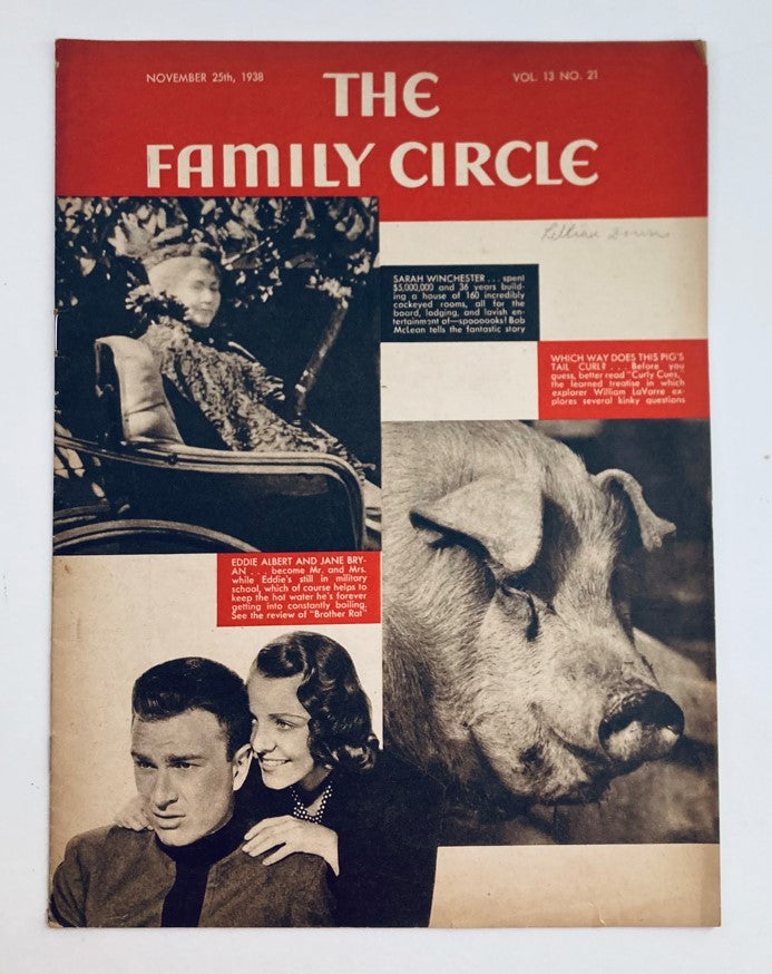 Cover of VTG The Family Circle Magazine, November 25, 1938 featuring Sarah Winchester, along with Eddie Albert and Jane Bryan, and an image of a pig. This vintage magazine showcases historical content relevant to the late 1930s.