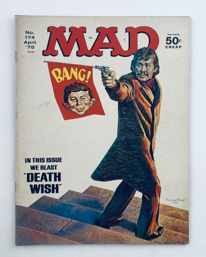 Cover of Mad Magazine April 1975 No. 174 featuring a character holding a toy gun and a speech bubble saying 'BANG!', emphasizing the issue's theme 'We Blast Death Wish'.