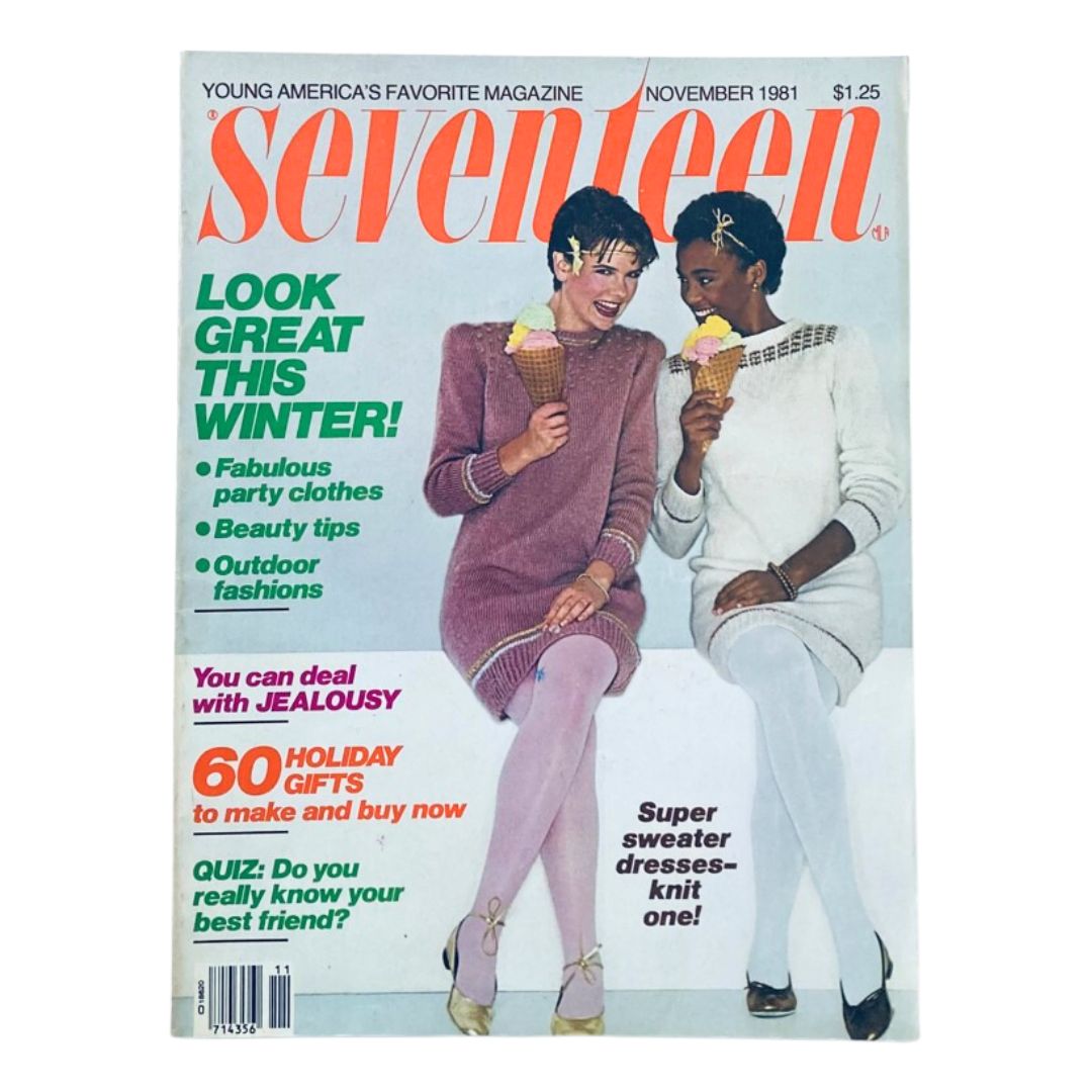 Cover of VTG Seventeen Magazine November 1981 featuring two young women enjoying ice cream. Highlights include 'Look Great This Winter!' and mentions of fabulous party clothes, beauty tips, and outdoor fashions. This rare issue with Whitney Houston on the cover is a must-have for vintage magazine collectors.