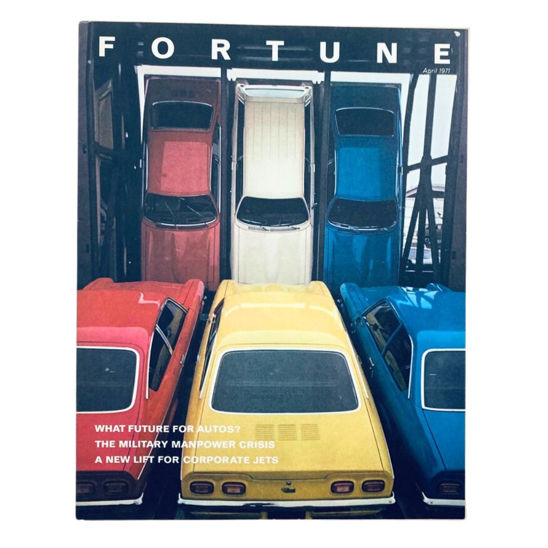 Cover of Fortune Magazine April 1971 featuring colorful cars, with the headline 'A New Lift for Corporate Jets' along with articles on automotive futures and manpower crises.