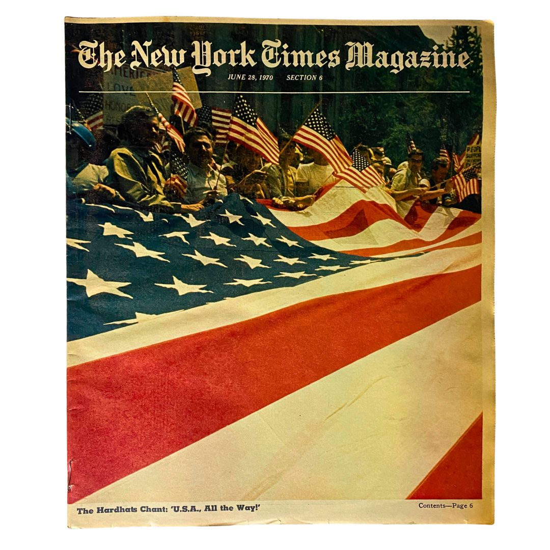 Cover of The New York Times Magazine dated June 28, 1970, featuring a patriotic scene with individuals holding American flags over a large flag, captioned 'The Hardhats Chant: U.S.A. All the Way!'