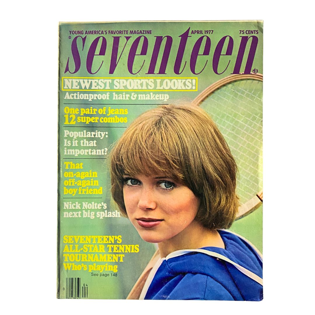 Cover of VTG Seventeen Magazine April 1977 featuring Nick Nolte's Next Big Splash, showcasing a young woman with a bob hairstyle in sports attire, indicative of 1970s fashion trends.