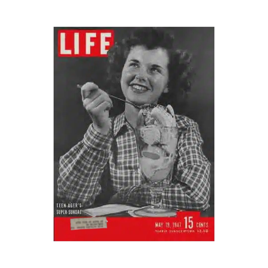 Cover of VTG Life Magazine from May 19, 1947, featuring the theme 'Teen-ager’s Super Sundae', showcasing a smiling young woman enjoying a large ice cream sundae.