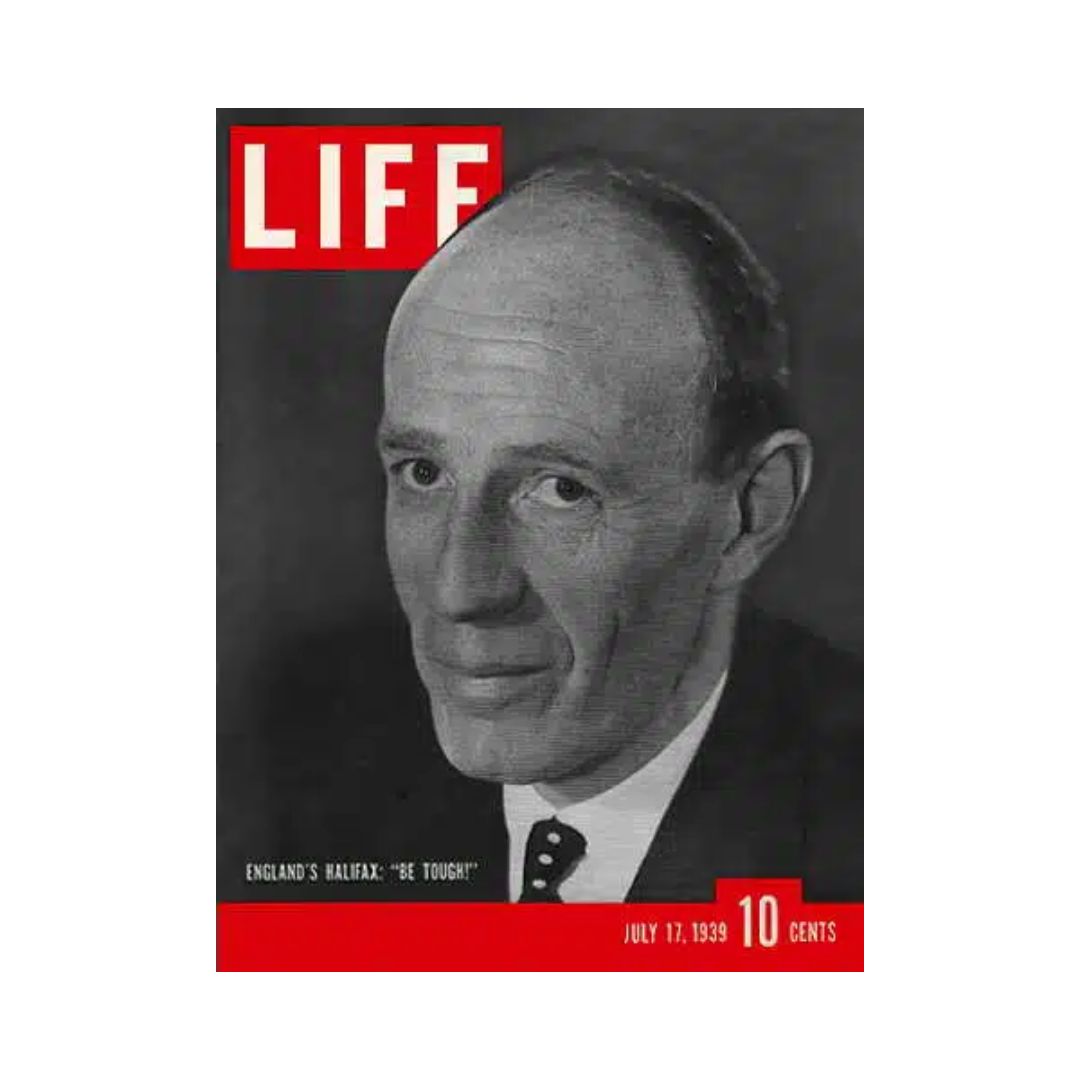 Cover of VTG Life Magazine from July 17, 1939 featuring Edward Wood, Lord Halifax with the headline 'England's Halifax: Be Tough!' showcasing historical context and vintage design.