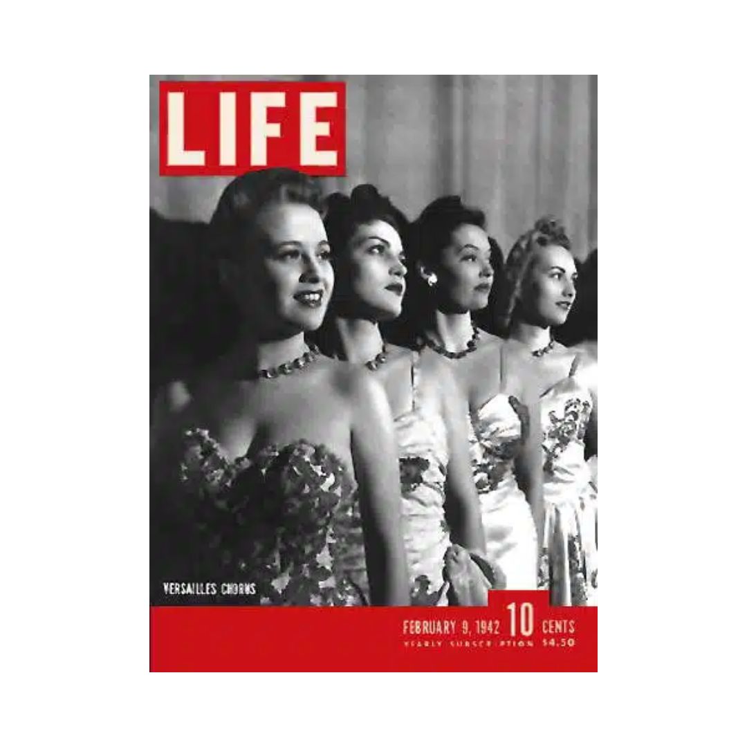 Cover of VTG Life Magazine dated February 9, 1942, featuring the Versailles Nightclub Chorus with a lineup of elegantly dressed women, embodying mid-20th century American culture.