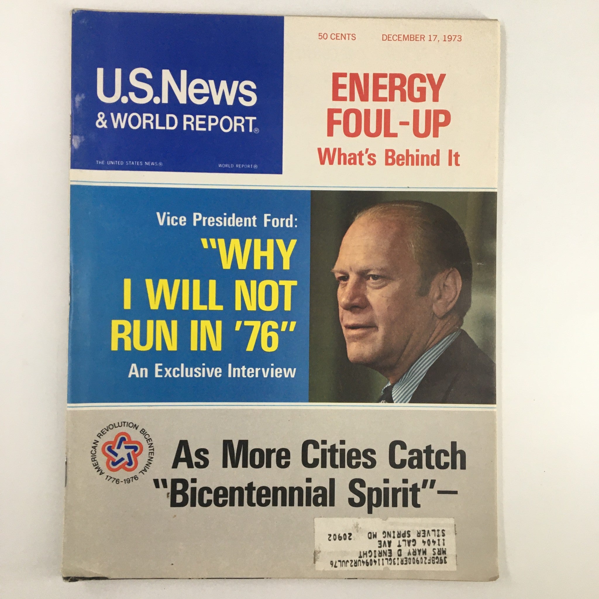 Cover of US News & World Report Magazine from December 17, 1973 featuring Vice President Gerald Ford with the headline 'Why I Will Not Run in '76' and topics discussing energy issues and the Bicentennial Spirit.