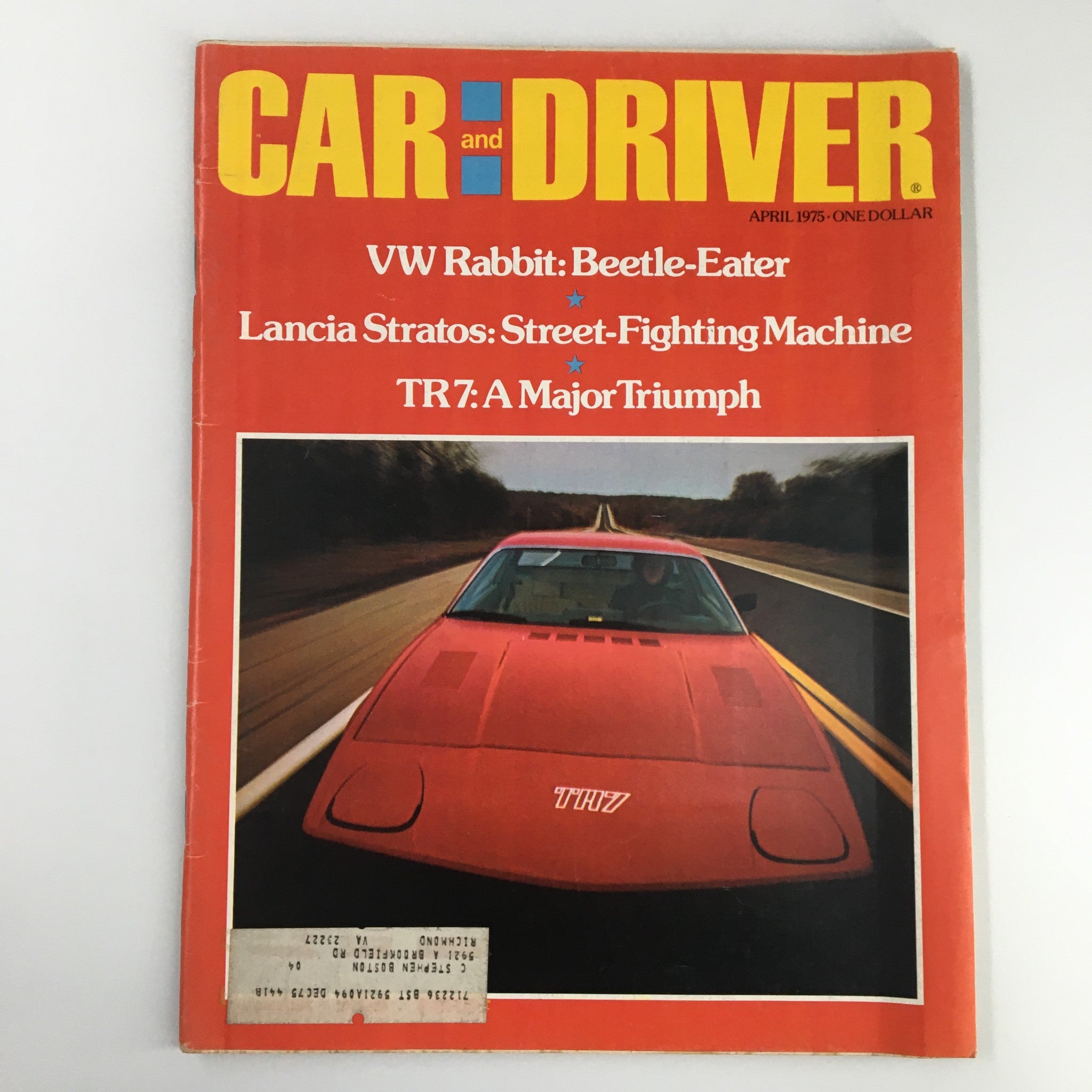 Car and Driver Magazine April 1975 cover featuring Lancia Stratos: Street-Fighting Machine, VW Rabbit, and TR7.