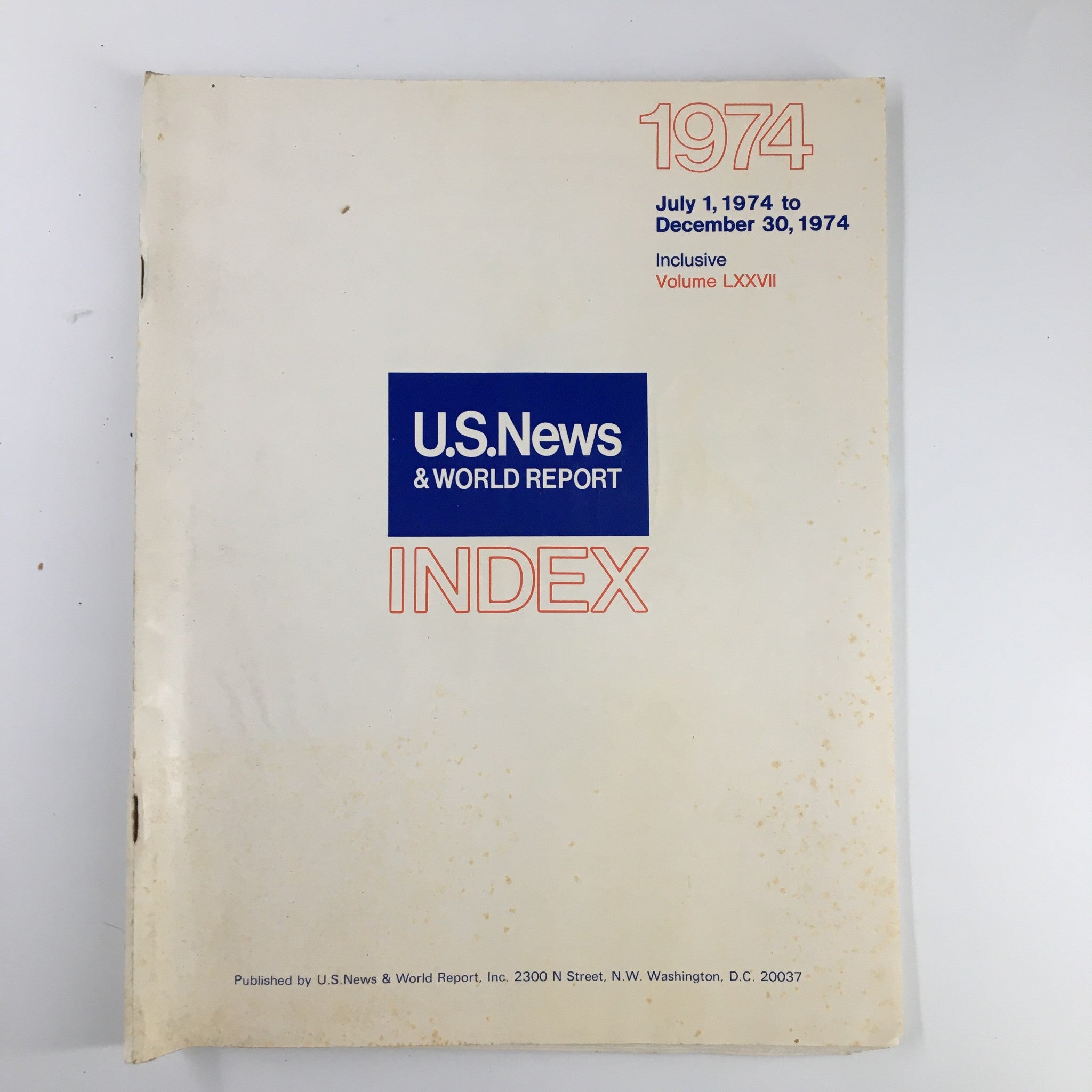 Cover of US News & World Report Magazine July 1 1974, featuring the title and index information for Volume LXXVII, showcasing an overview of mid-1970s news.