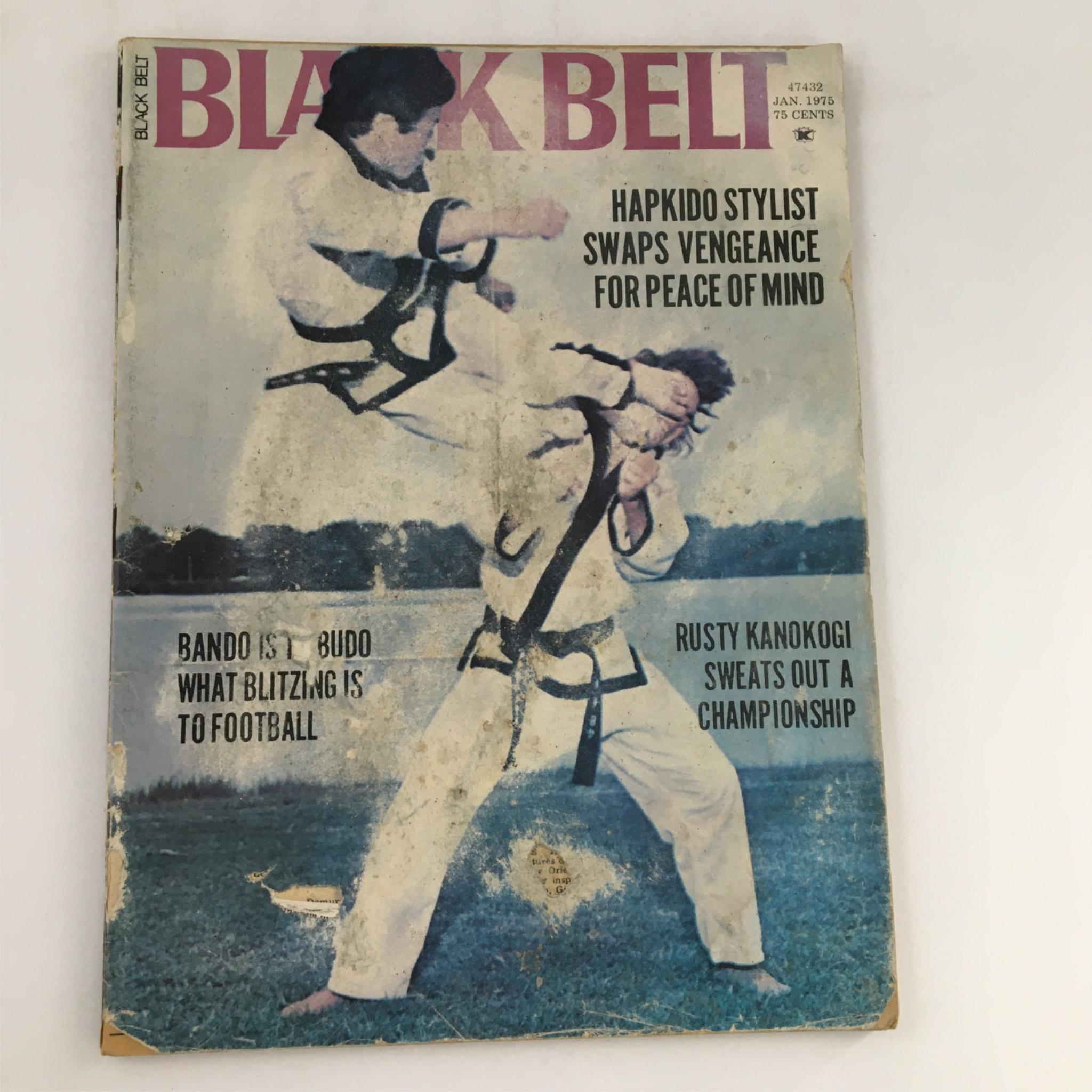 Cover of Black Belt Magazine January 1975 featuring martial artists in action, with the headline 'Hapkido Stylist Swaps Vengeance for Peace of Mind'. Highlights include Rusty Kanokogi and a discussion on martial arts culture.