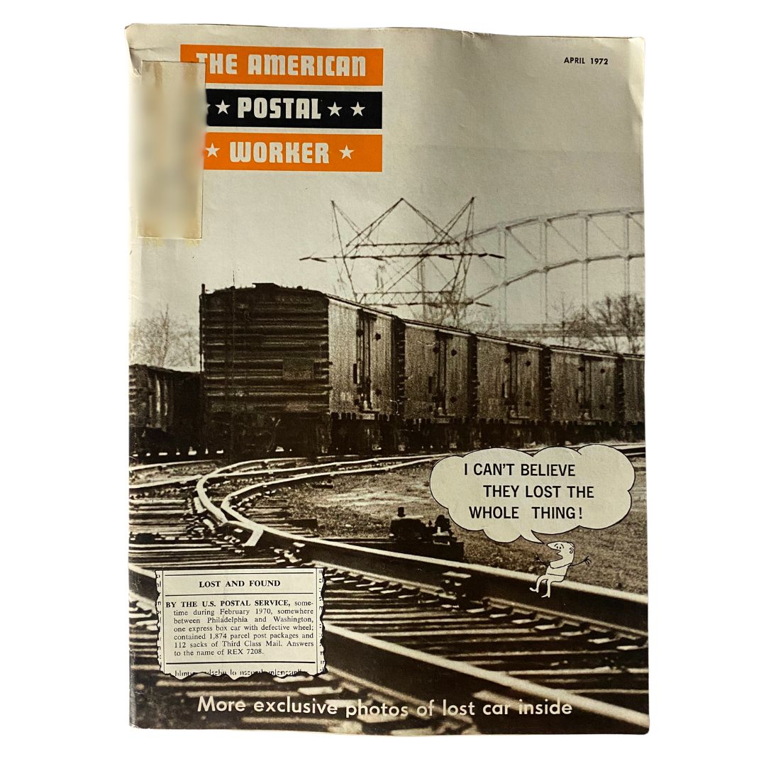 Vintage The American Postal Worker Magazine, April 1972, featuring cover art of lost mail with cartoon character saying 'I can't believe they lost the whole thing!'. A unique piece for collectors and postal history enthusiasts.