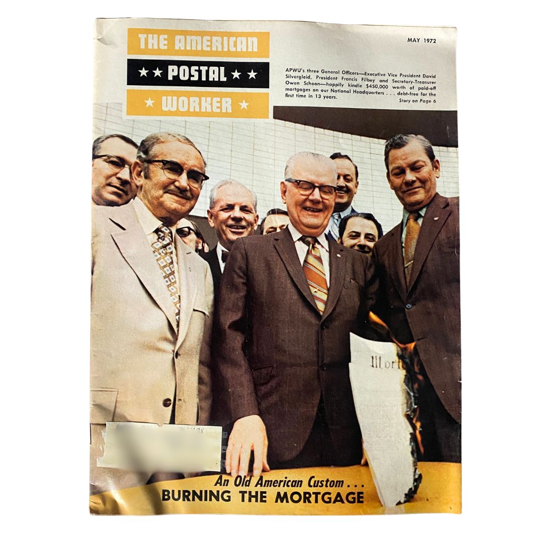 Cover image of The American Postal Worker Magazine from May 1972 featuring key figures including David Silvergleid and Francis Filbey. The magazine highlights an event about the burning of a mortgage, indicated by a piece of paper in the foreground. This historic issue captures moments from the American Postal Workers Union.