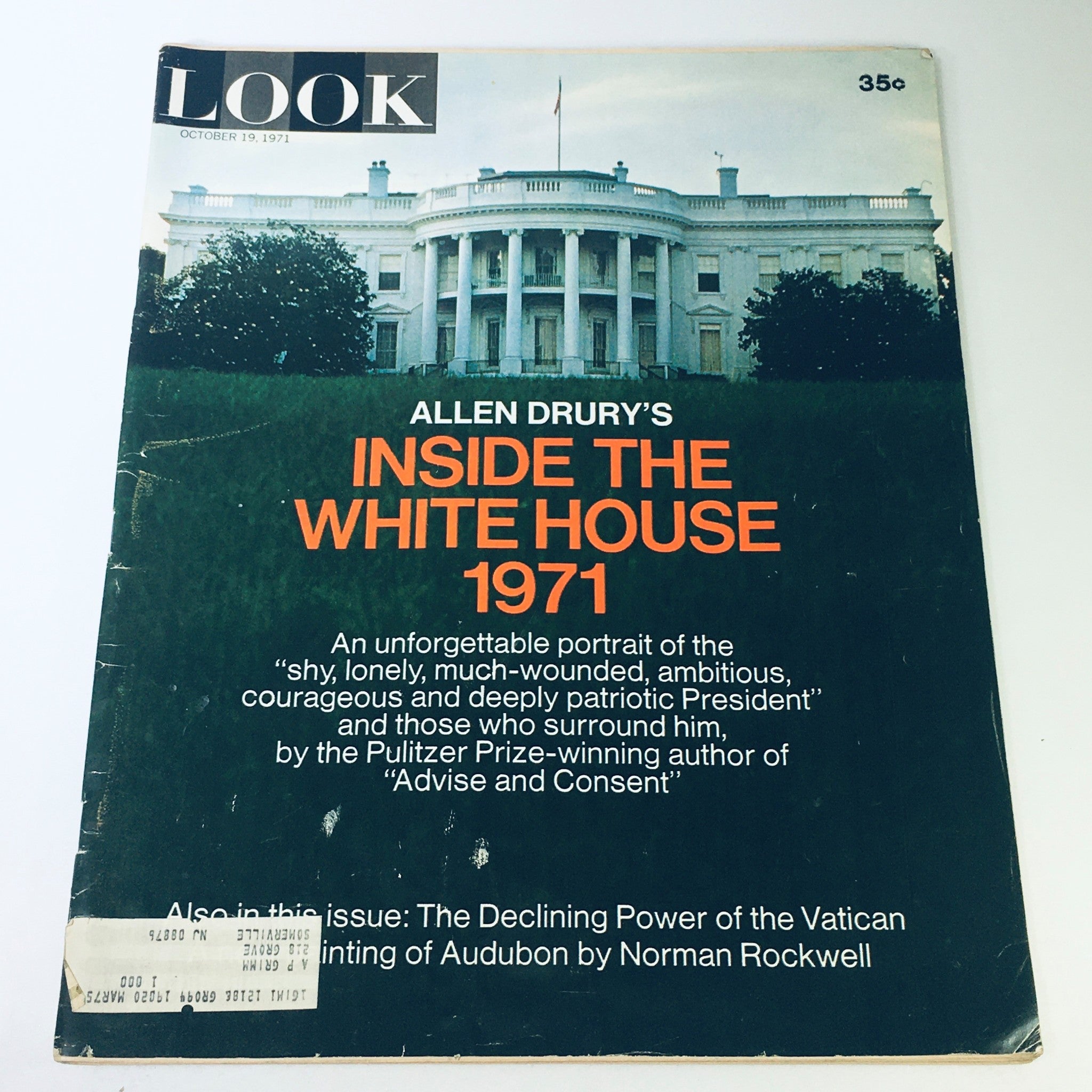 Look Magazine October 19 1971 featuring Allen Drury's Inside The White House 1971 on the cover, showcasing the White House and details about American political history.