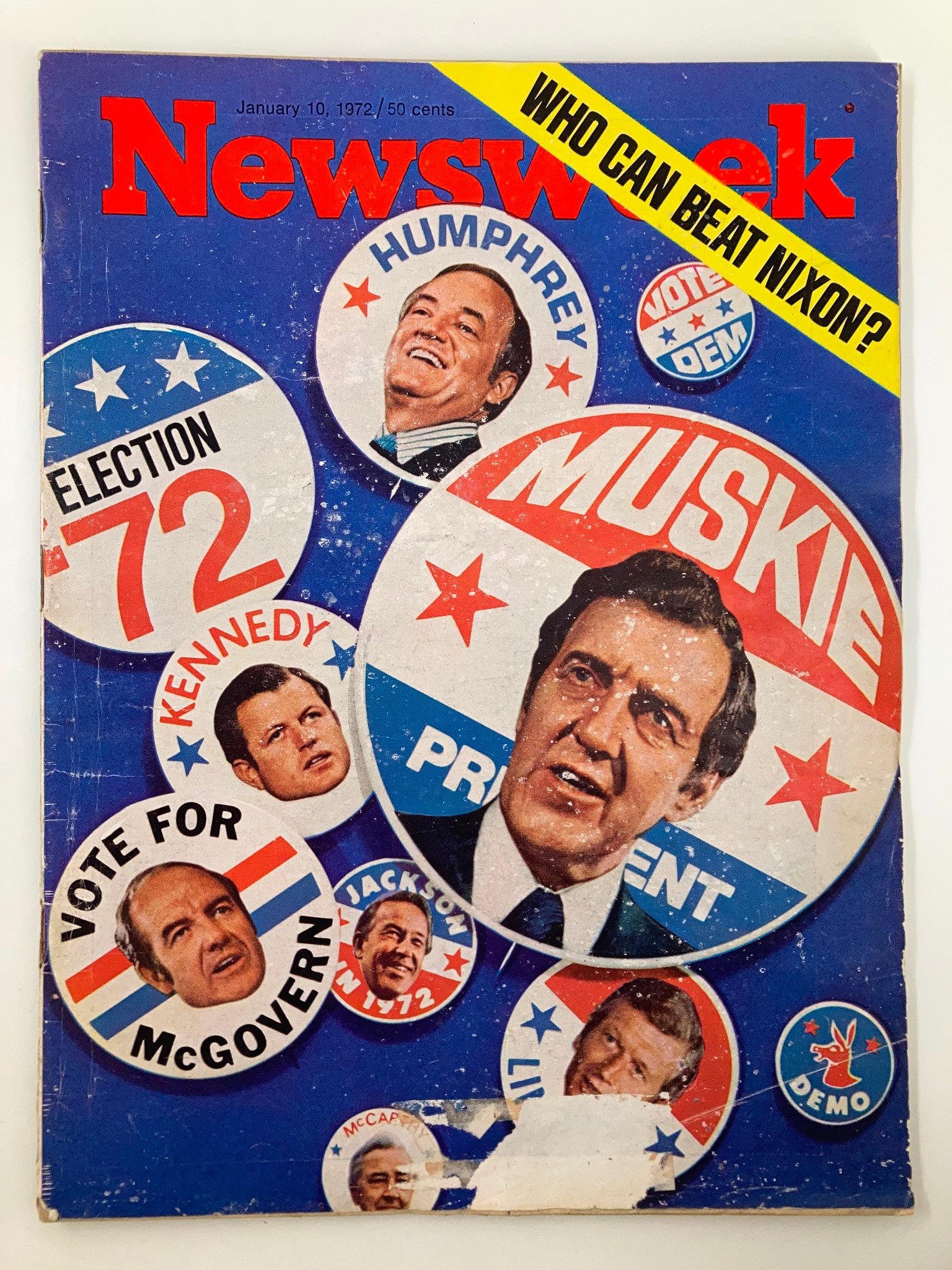 Vintage Newsweek magazine cover from January 10, 1972, featuring the headline 'Who Can Beat Richard Nixon?' with campaign buttons for Election 72 candidates including Humphrey, Muskie, McGovern, and Kennedy.