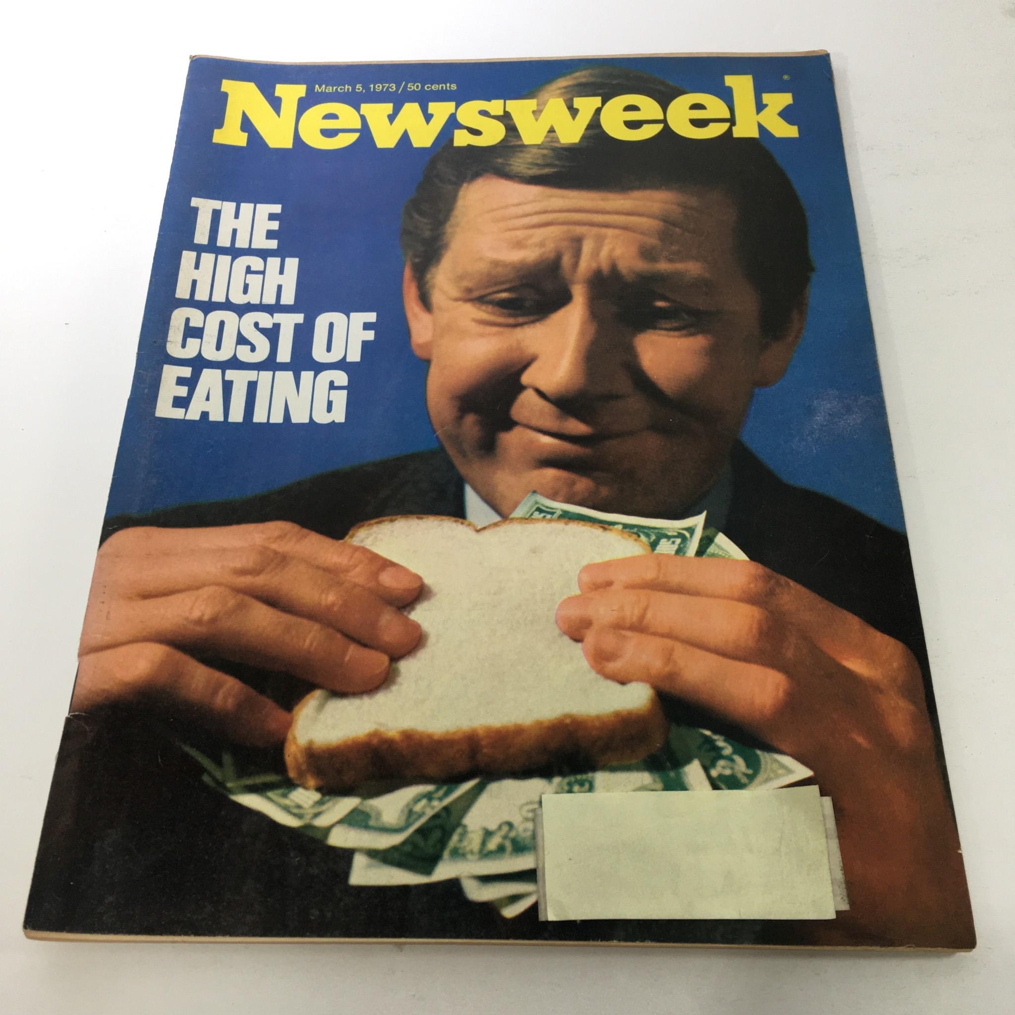 Cover of Newsweek Magazine dated March 5, 1973, titled 'The High Cost of Eating', featuring a man holding a slice of bread while surrounded by dollar bills, symbolizing food costs and economic challenges of the era.