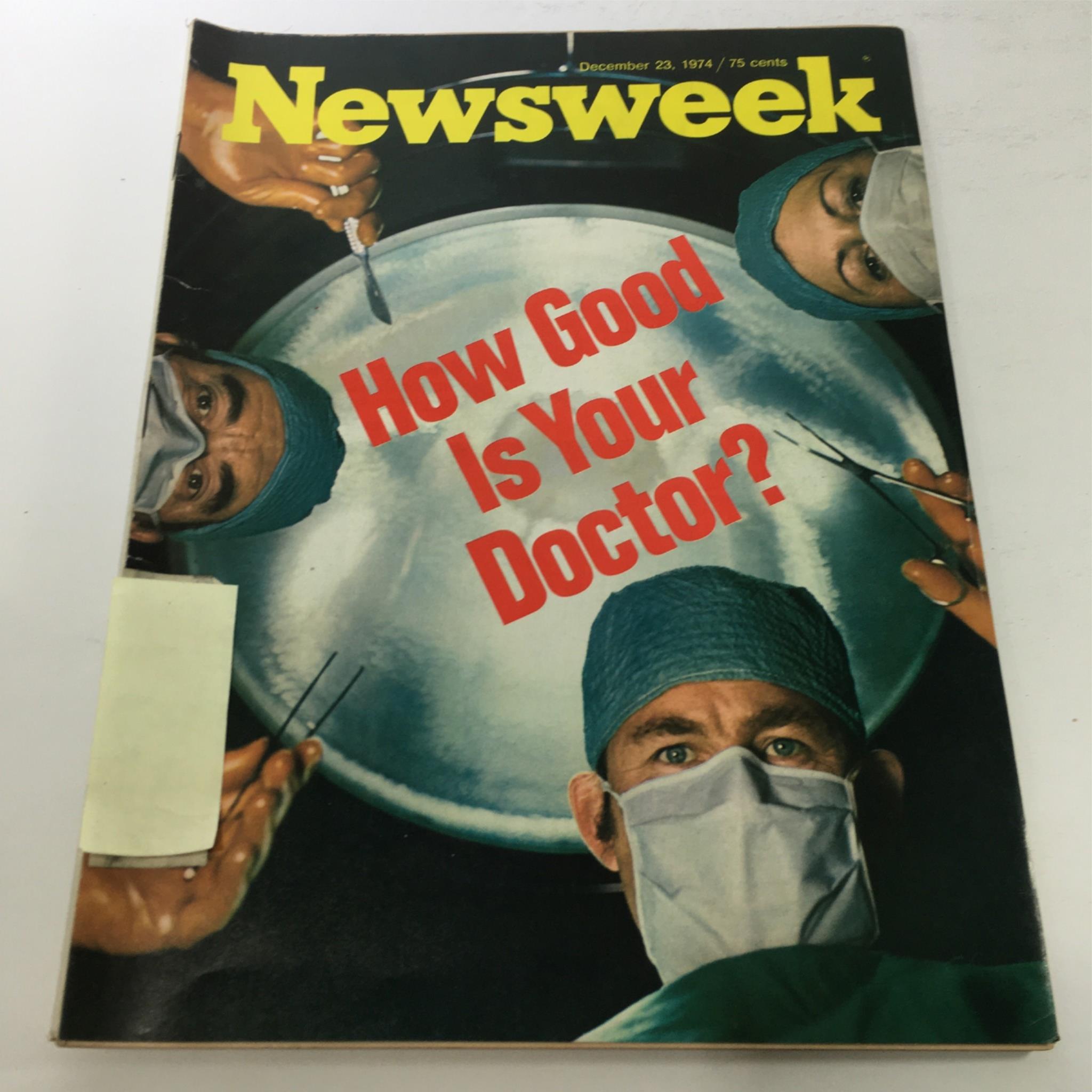 Cover of Newsweek Magazine: December 23, 1974, featuring the question 'How Good Is Your Doctor?' with images of surgeons and medical instruments.