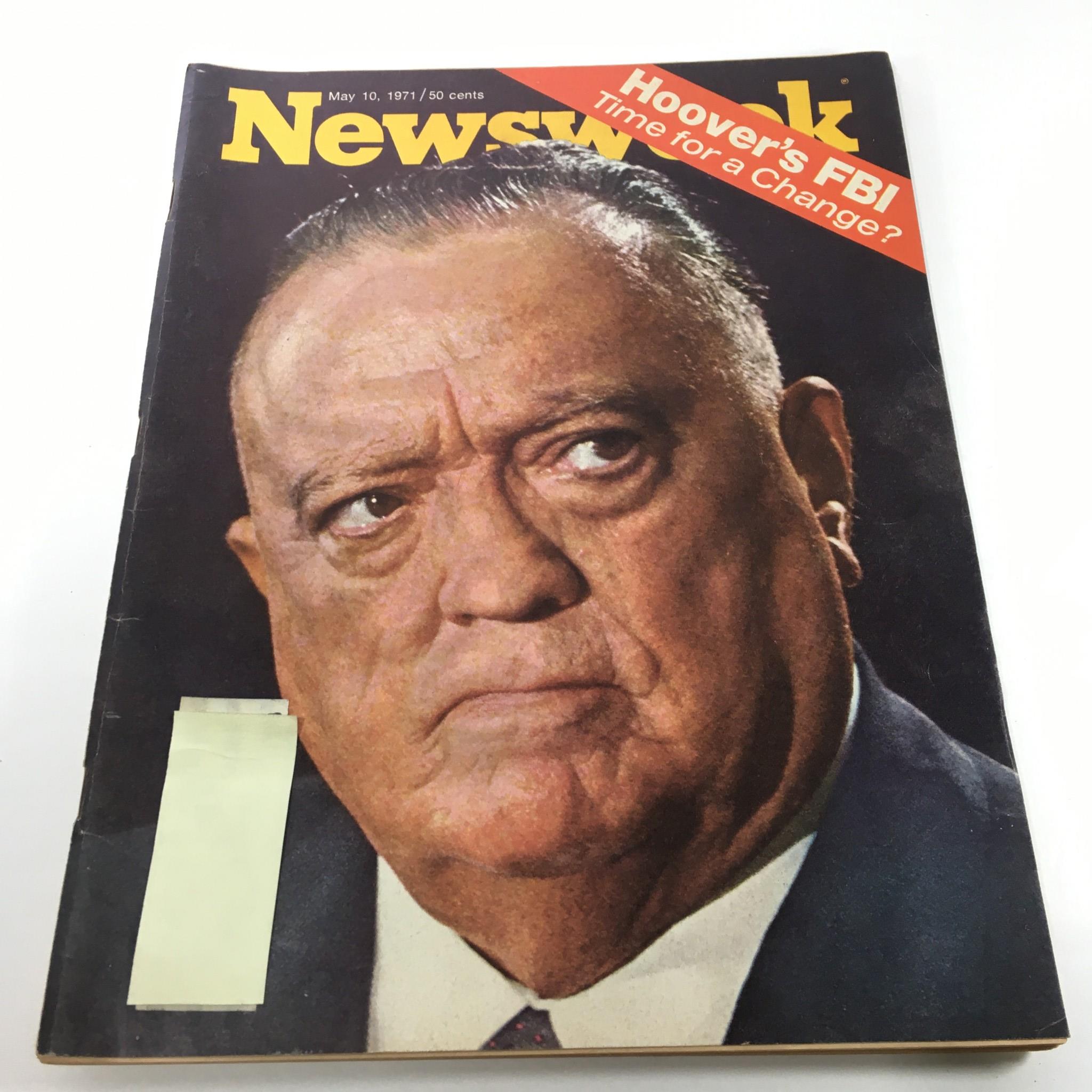Vintage Newsweek Magazine cover from May 10, 1971 featuring the headline 'Hoover's FBI: Time for a Change?'. The cover displays a close-up of a serious-looking man, reflecting the political mood of the era, making it an essential piece for collectors and history enthusiasts.