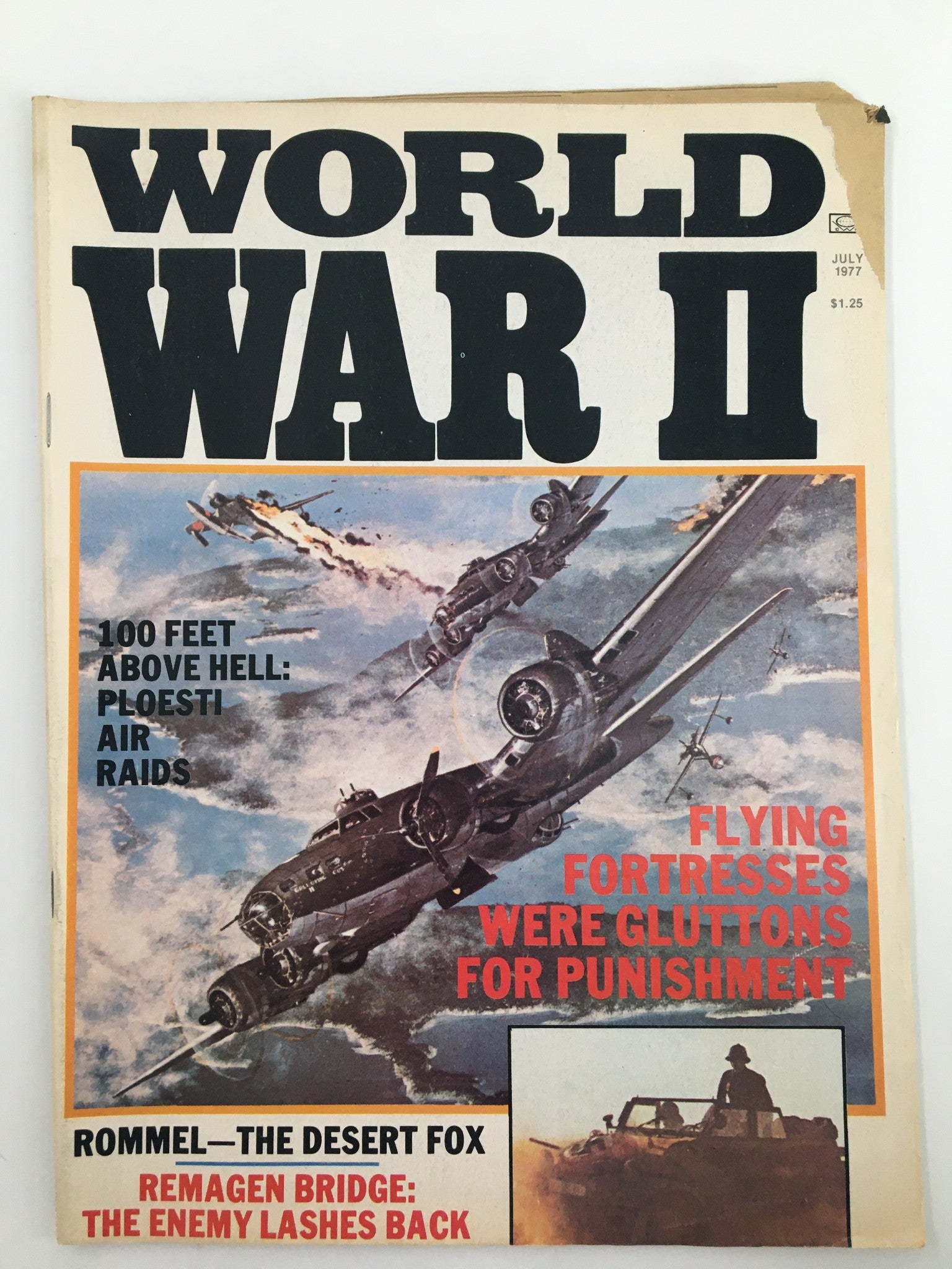 Cover of VTG World War II Magazine July 1977 featuring the article '100 Ft. Above Hell: Ploesti Air Raids'. The cover includes visuals of bombers and highlighted text 'Flying Fortresses Were Gluttons for Punishment'.