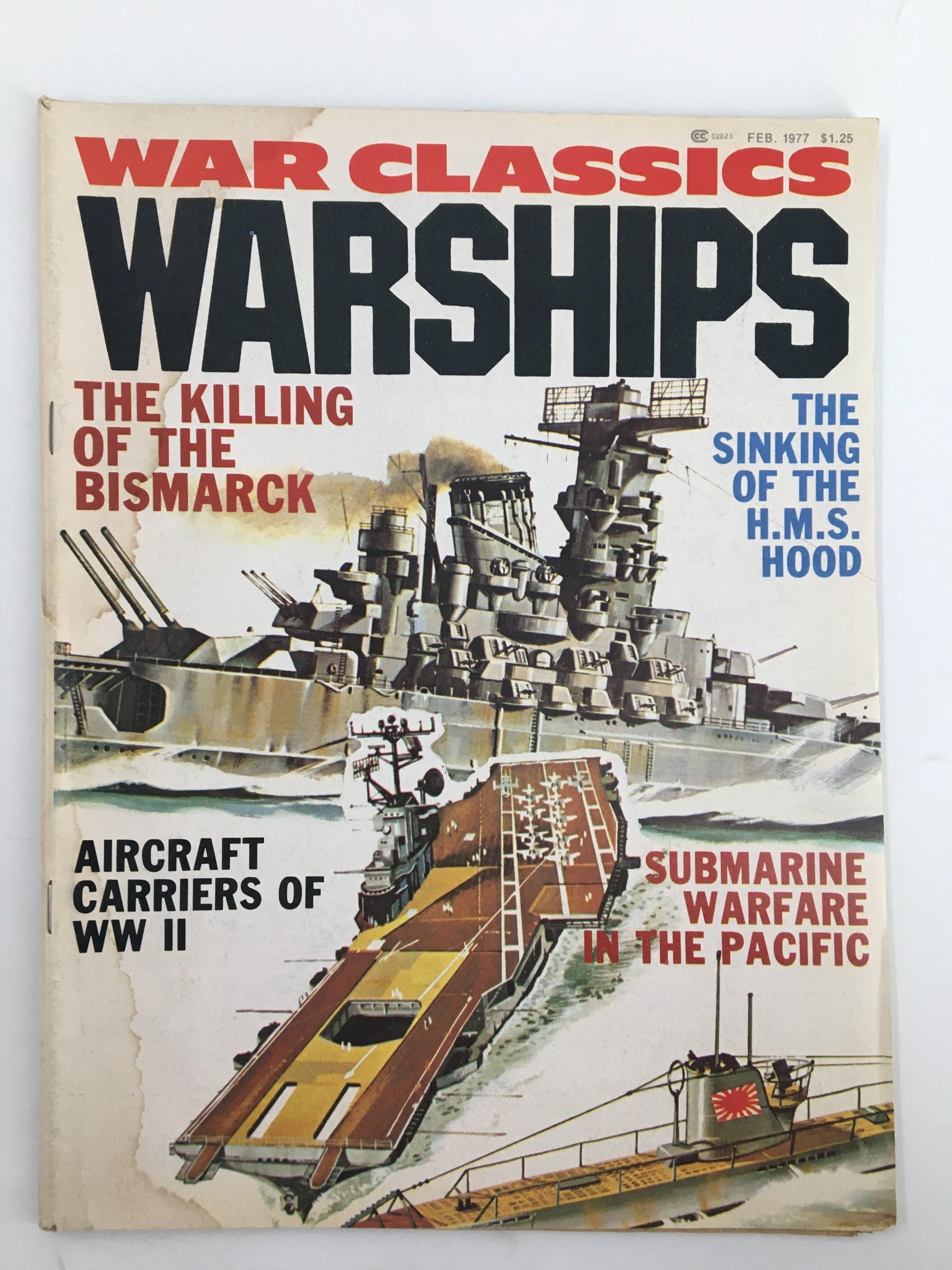 Cover of War Classics Magazine February 1977 featuring titles such as 'The Killing of the Bismarck', 'The Sinking of the HMS Hood', 'Aircraft Carriers of WW II', and 'Submarine Warfare in the Pacific'. Ideal for collectors and enthusiasts of military history.