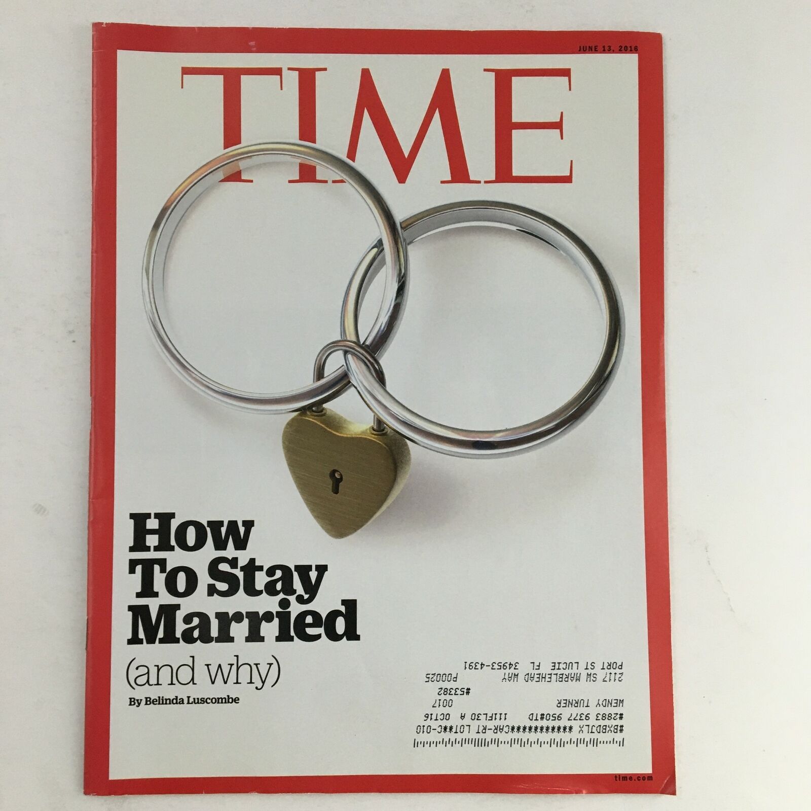 Time Magazine June 13 2016 How To Stay Married (And Why) by Belinda Luscombe