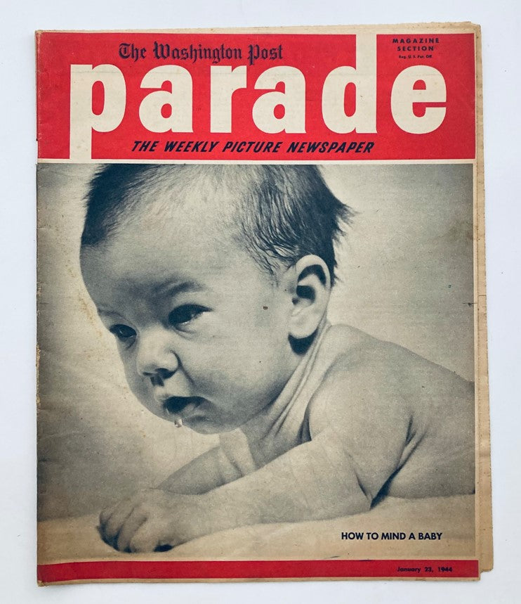 Cover of the Parade Newspaper Magazine from the Washington Post, January 23, 1944, featuring a baby and the title 'How To Mind A Baby'.