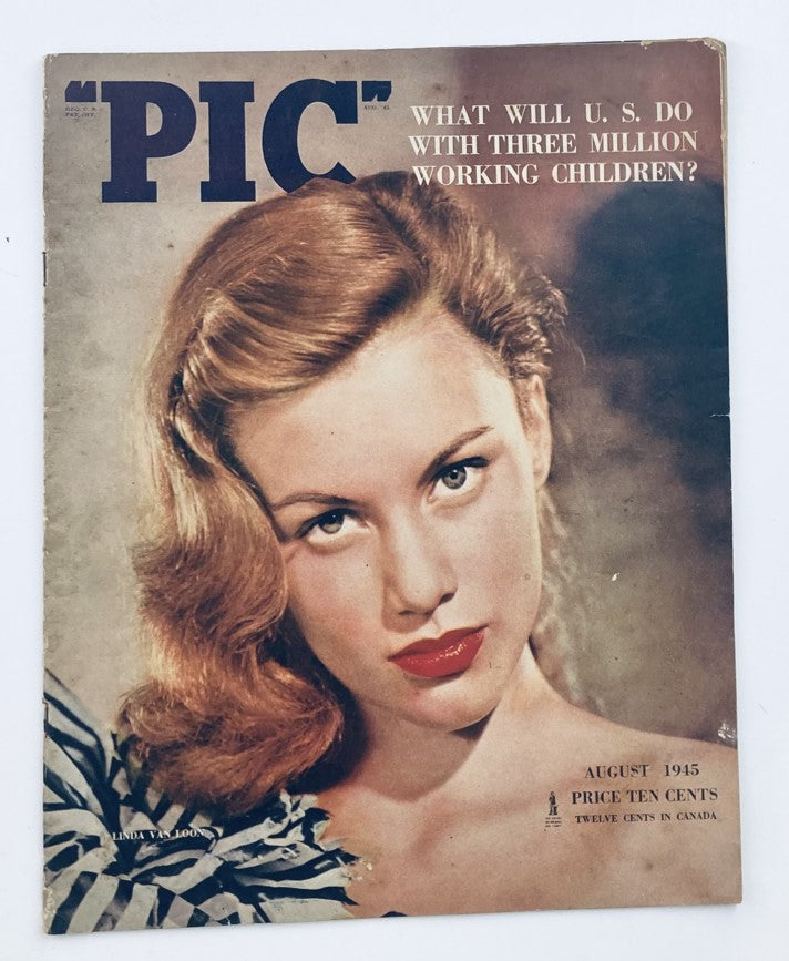 VTG "Pic" Magazine August 1945 Vol 17 No. 13 Linda Van Loon Cover No Label