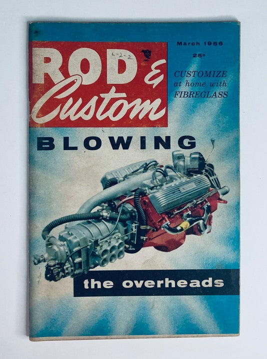 VTG Rod & Custom Magazine March 1956 Vol 3 No. 11 Blowing The Overheads No Label