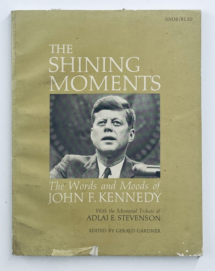 1964 The Shining Moments The Words and Moods of John F. Kennedy