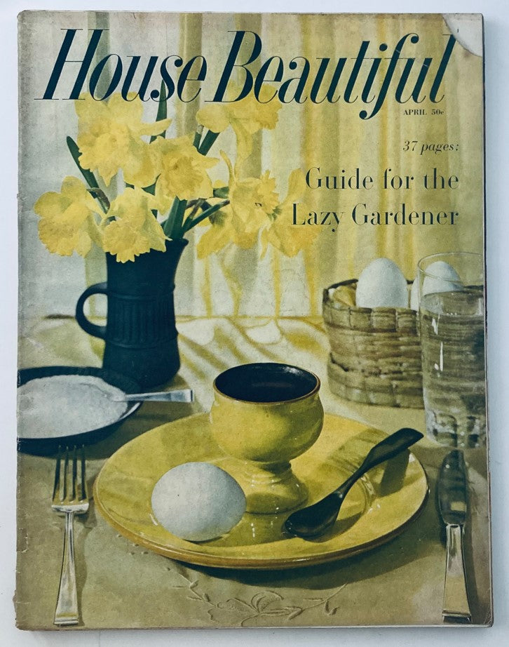 House Beautiful Magazine April 1958 Guide for the Lazy Gardener No Label