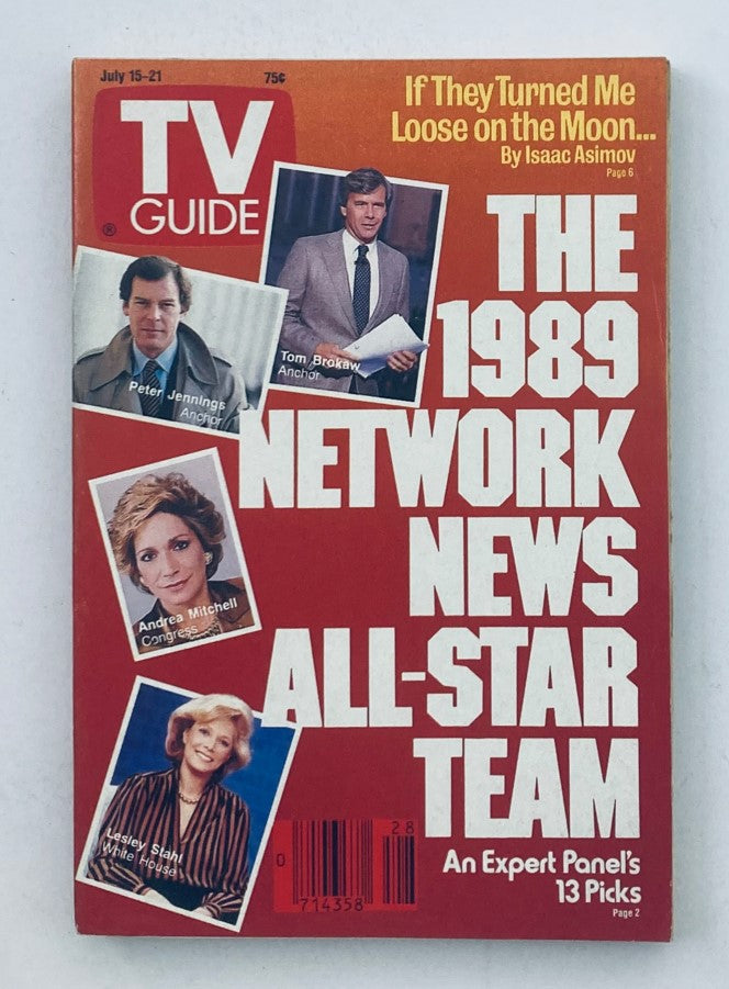 TV Guide Magazine cover from July 15-21, 1989 featuring the title 'The 1989 Network News All-Star Team'. The cover highlights prominent anchors including Tom Brokaw, Peter Jennings, Andrea Mitchell, and Lesley Stahl. This includes an article by Isaac Asimov.