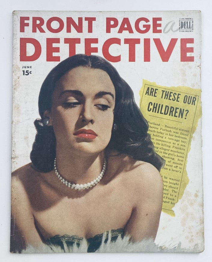 Front Page Detective Magazine June 1950 Are These Our Children? No Label