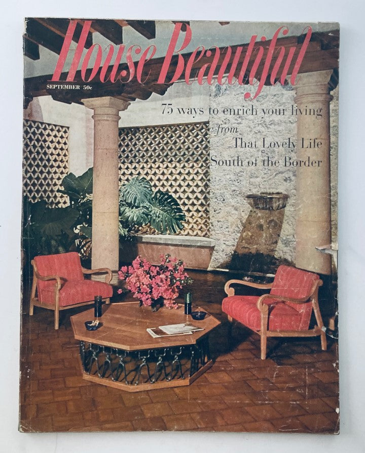 House Beautiful Magazine September 1957 Lovely Life South of the Border No Label