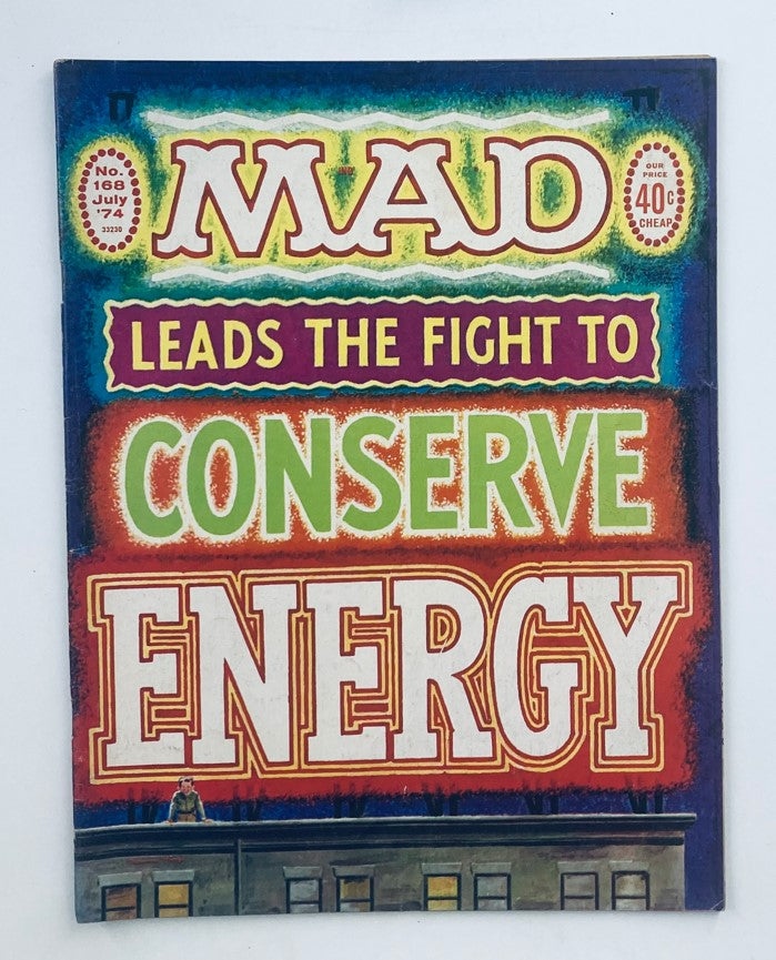 Mad Magazine July 1974 No. 168 Fight to Conserve Energy 6.0 FN Fine No Label