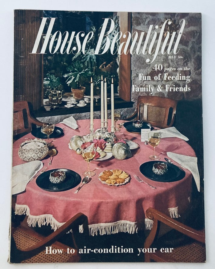 House Beautiful Magazine July 1957 Fun of Feeding Family & Friends No Label