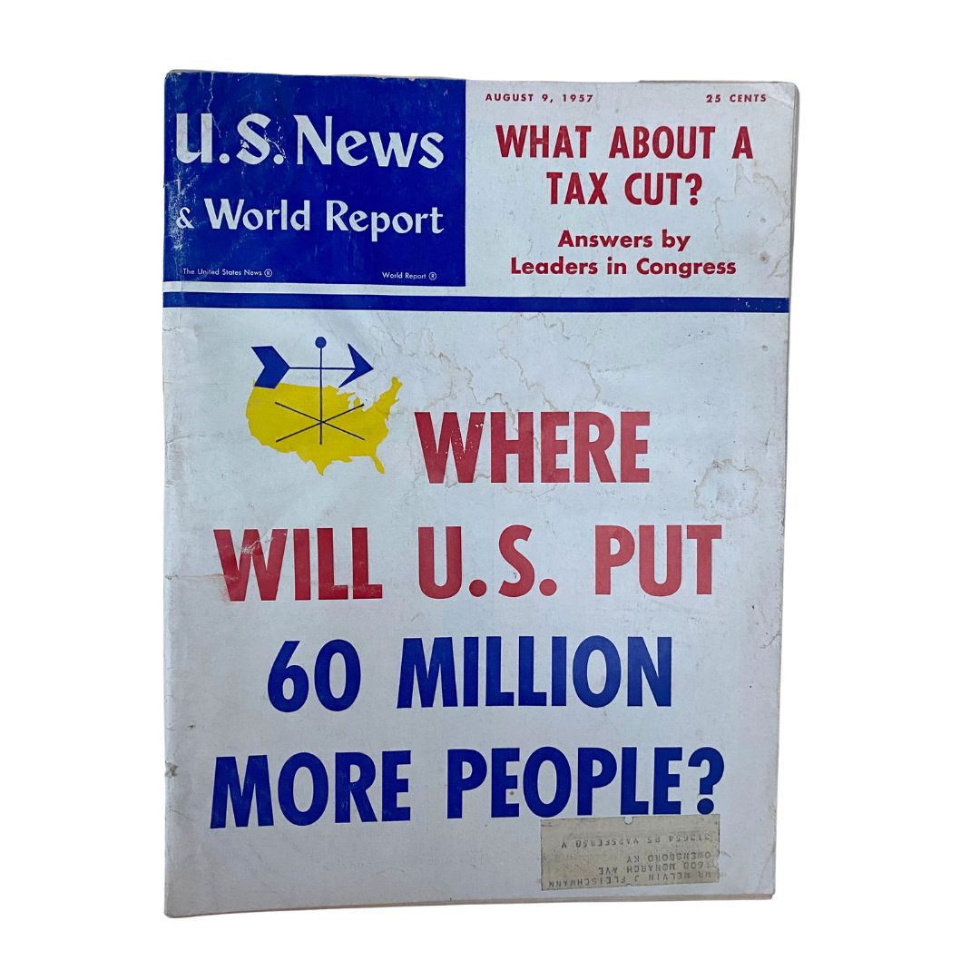 US News & World Report Magazine August 9 1957 What About A Tax Cut?