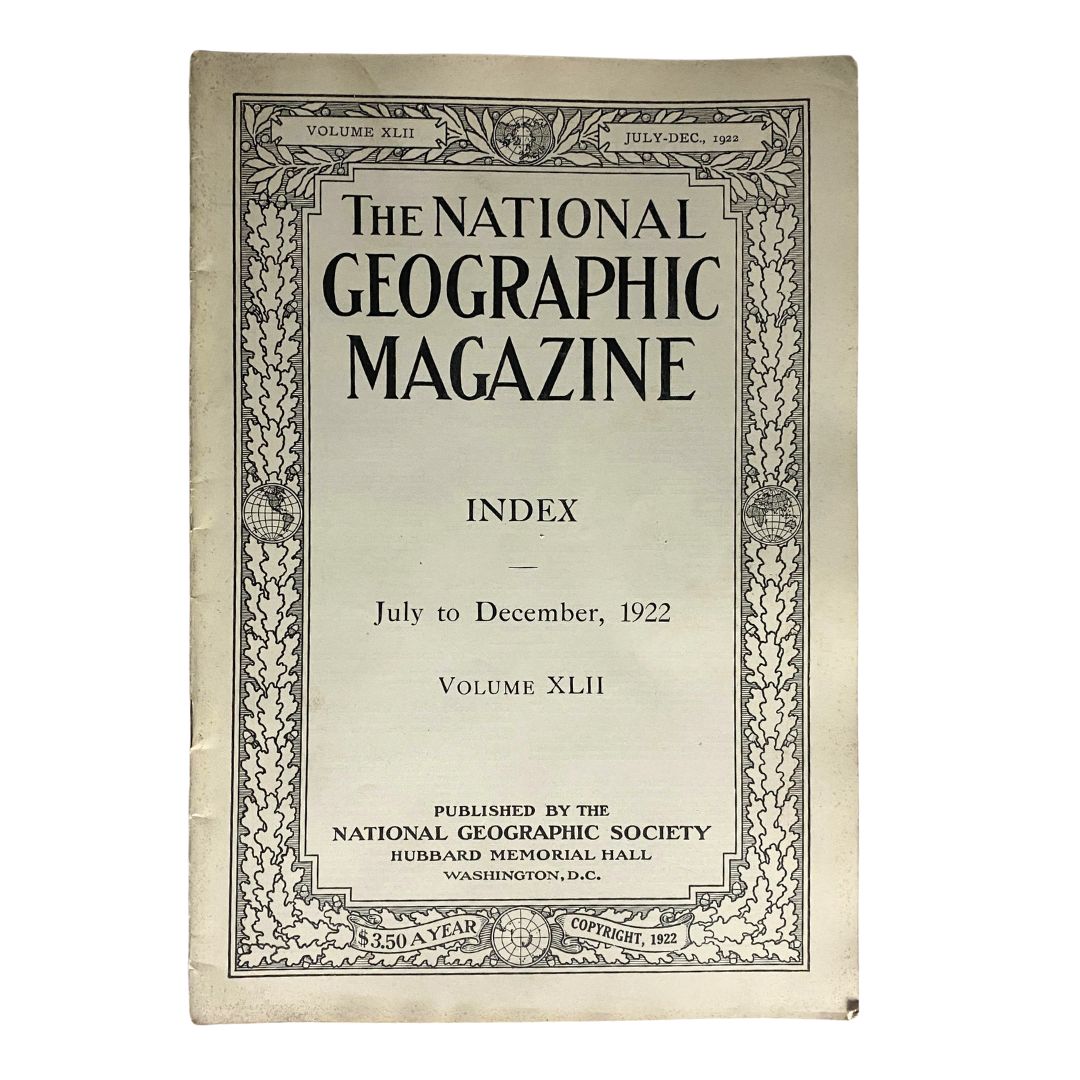 National Geographic Magazine July-December 1922 Volume XLII Index No Label