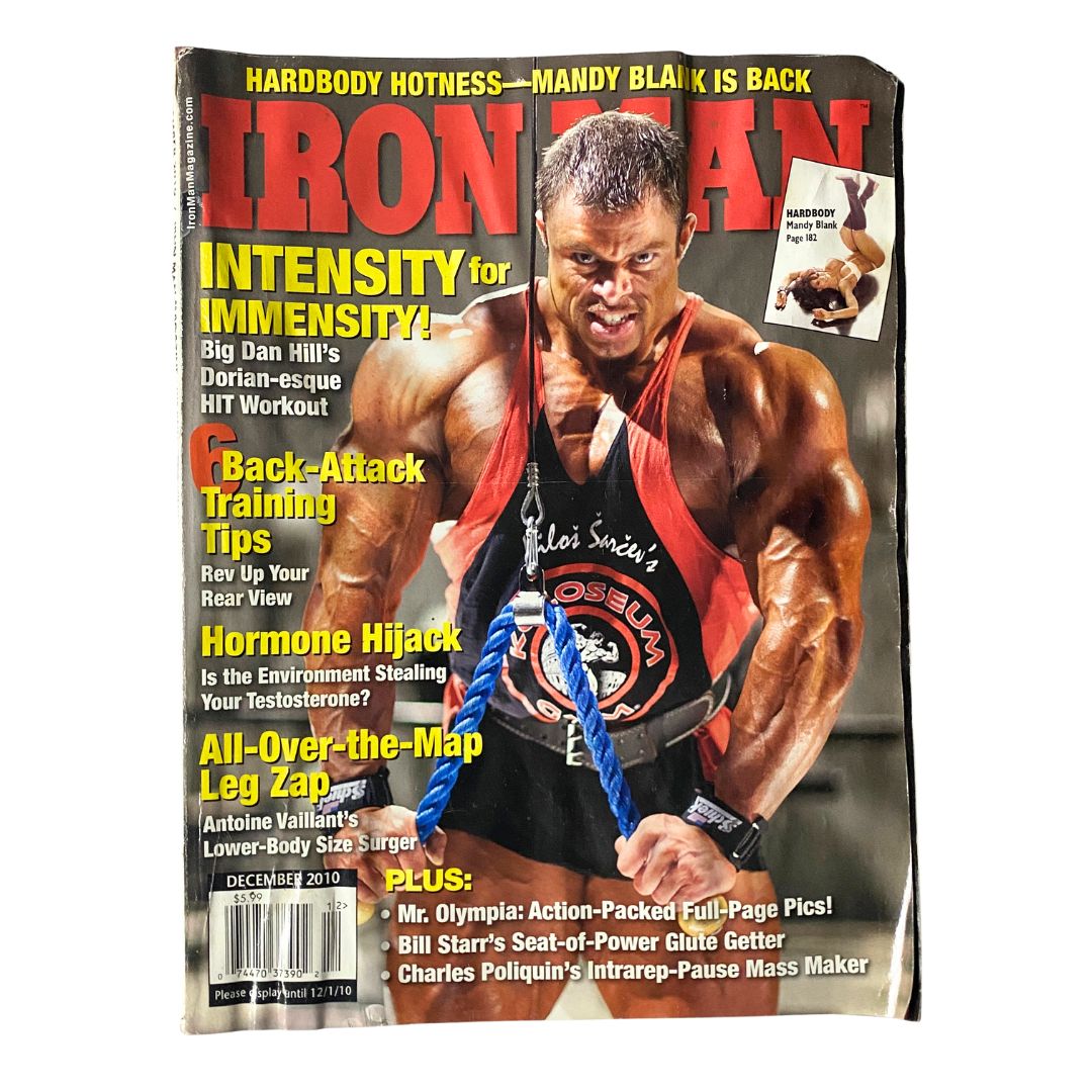 Iron Man Magazine December 2010 Vol 69 No. 12 featuring a muscular man on the cover demonstrating fitness. Cover highlights an intense workout theme with Dan Hill's design.