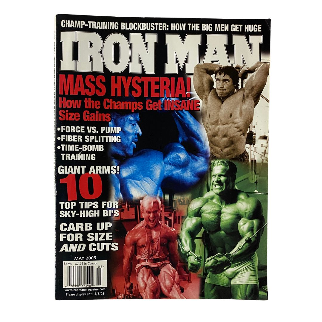 Iron Man Magazine May 2005 Arnold Schwarzenegger, Jay Cutler No Label