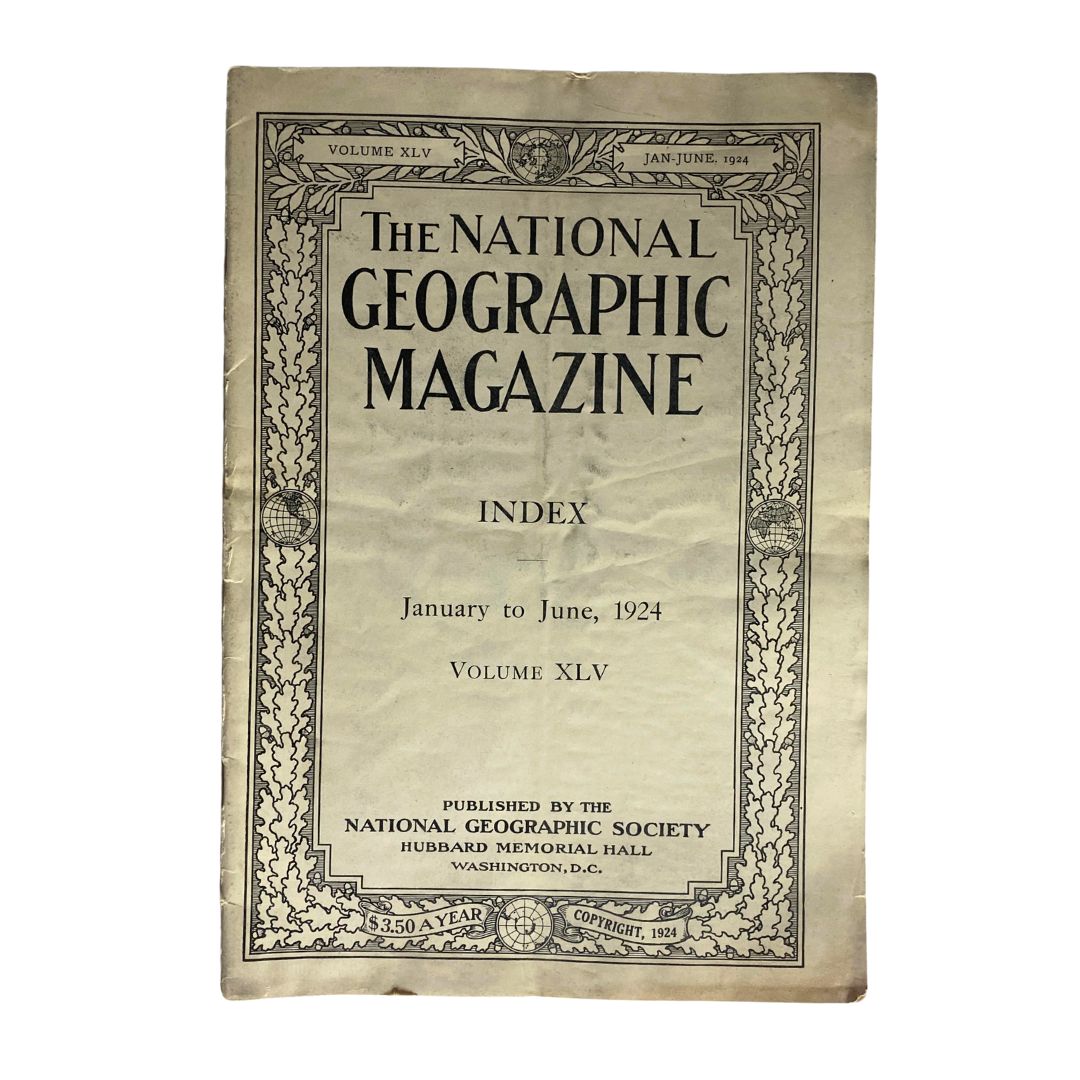 National Geographic Magazine January-June 1924 Volume XLV Index No Label