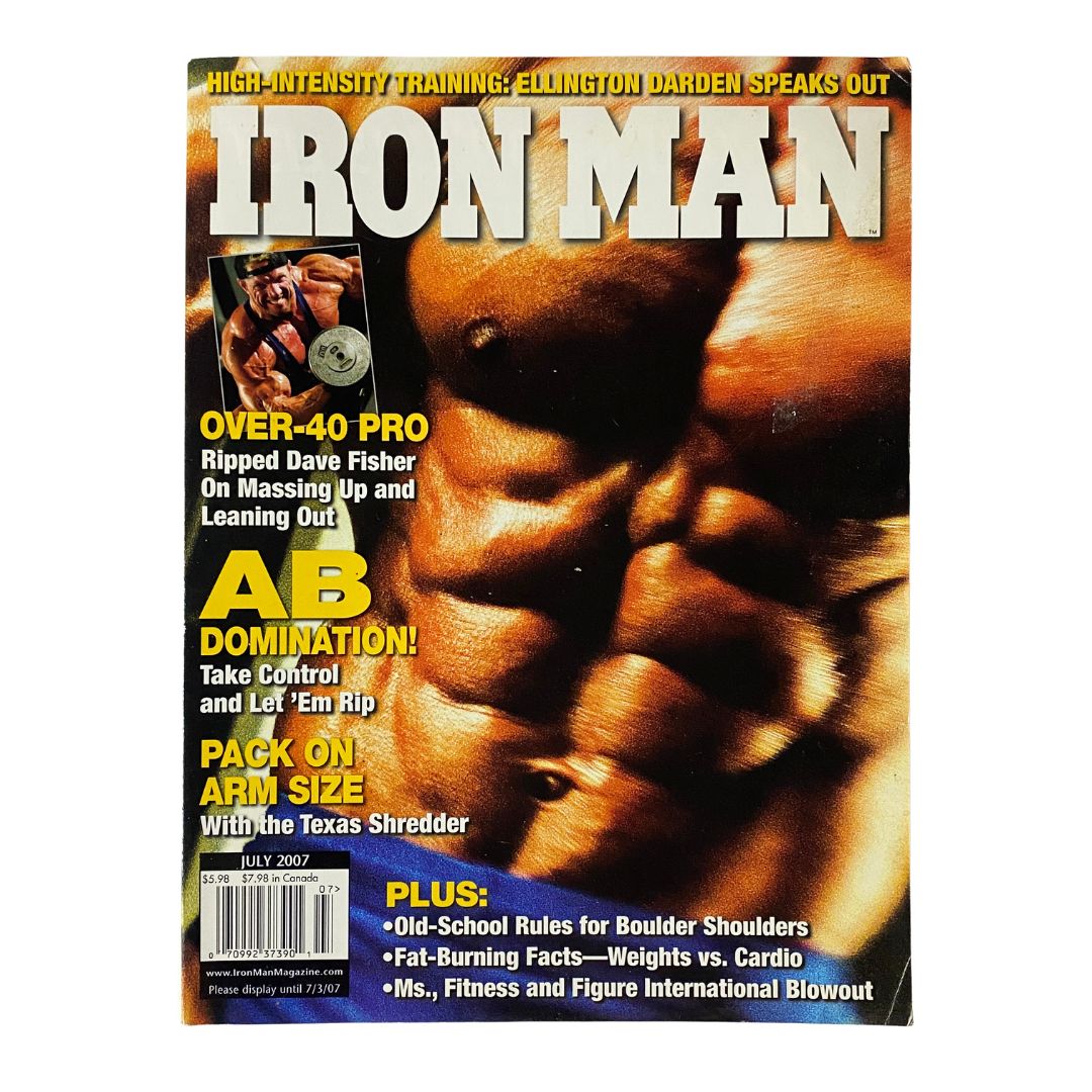 Cover of Iron Man Magazine July 2007 featuring high-intensity training insights, highlights on ripped athlete Dave Fisher, and articles on fitness, nutrition, and bodybuilding.