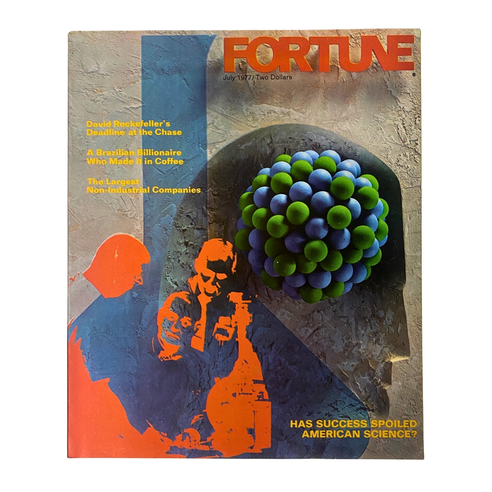 Fortune Magazine July 1977 cover featuring the question 'Has Success Spoiled American Science?' along with notable headlines about David Rockefeller and Brazilian entrepreneurs.