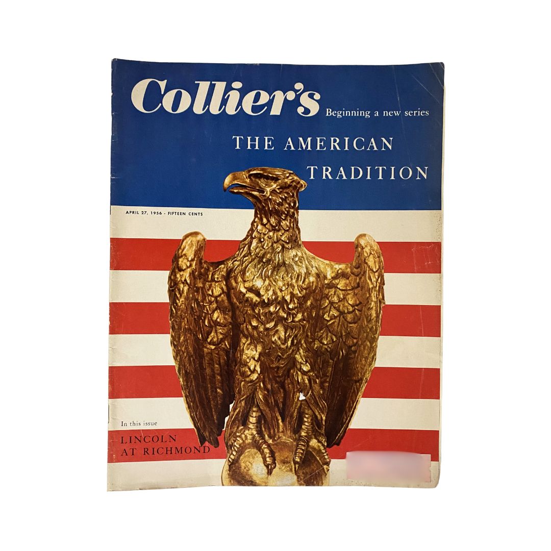 Collier's Magazine April 27, 1956 The American Tradition & Lincoln at Richmond