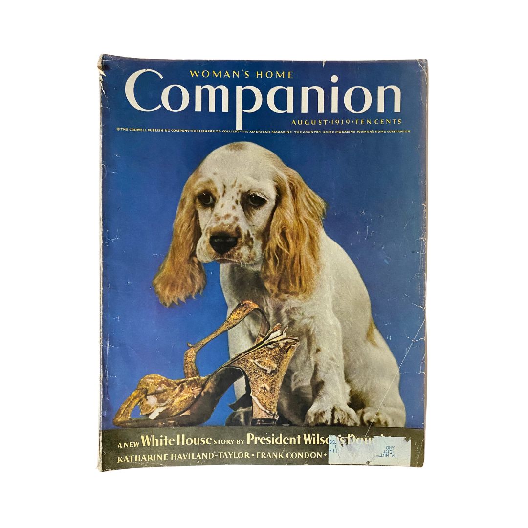 Woman's Home Companion August 1939 A New White House Story by Pres. Wilson