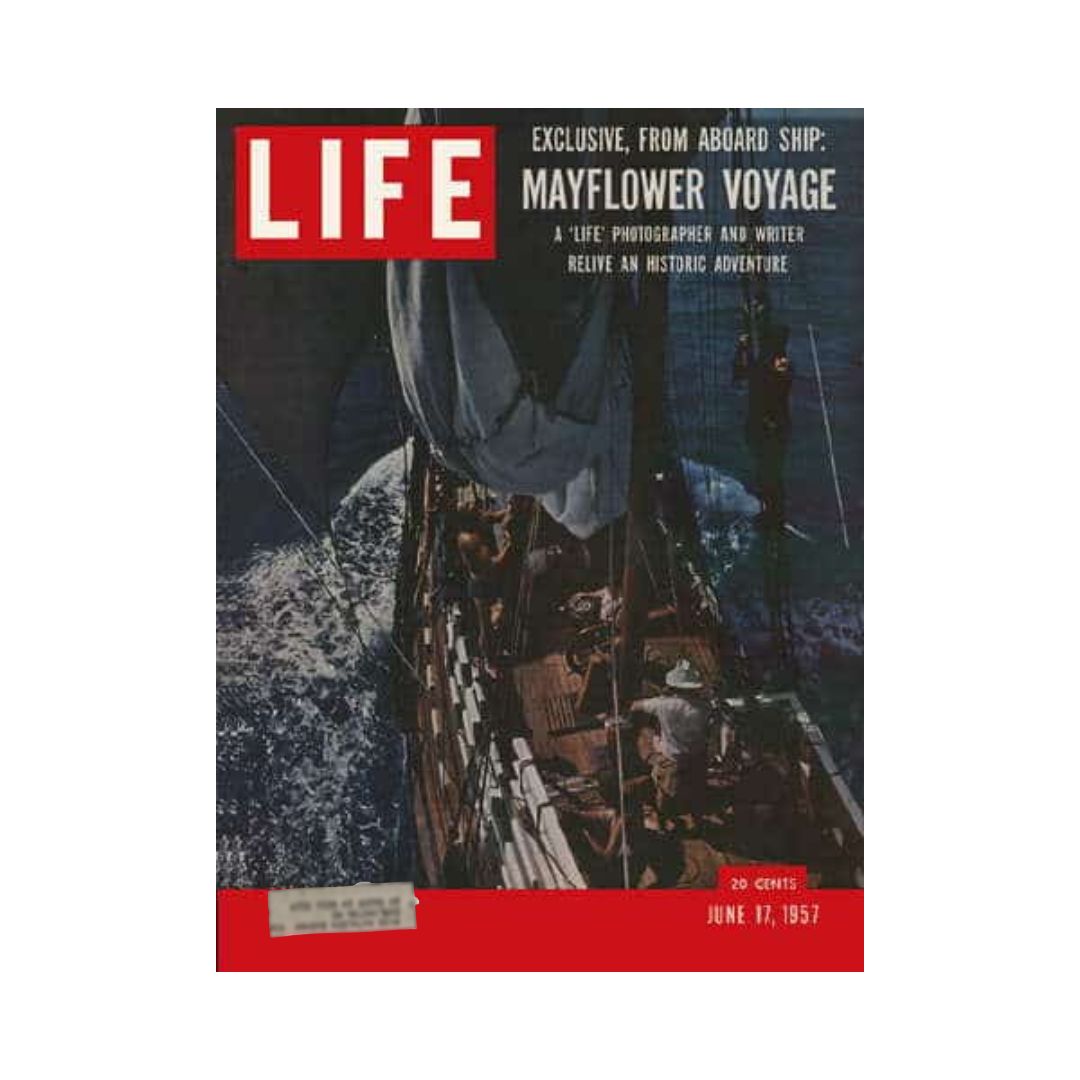 Cover of VTG Life Magazine June 17, 1957 featuring the Mayflower Voyage. An image showcasing the ship with sails unfurled, highlighting a historic adventure relived by a Life photographer and writer.