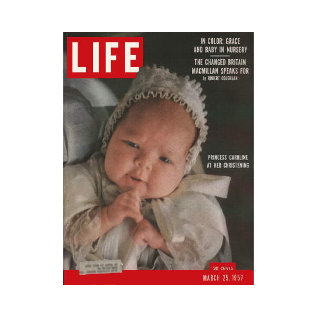 Vintage Life Magazine cover from March 25, 1957, featuring Princess Caroline at her christening. The cover highlights her adorable expression and elegant attire, capturing a significant moment in royal history.