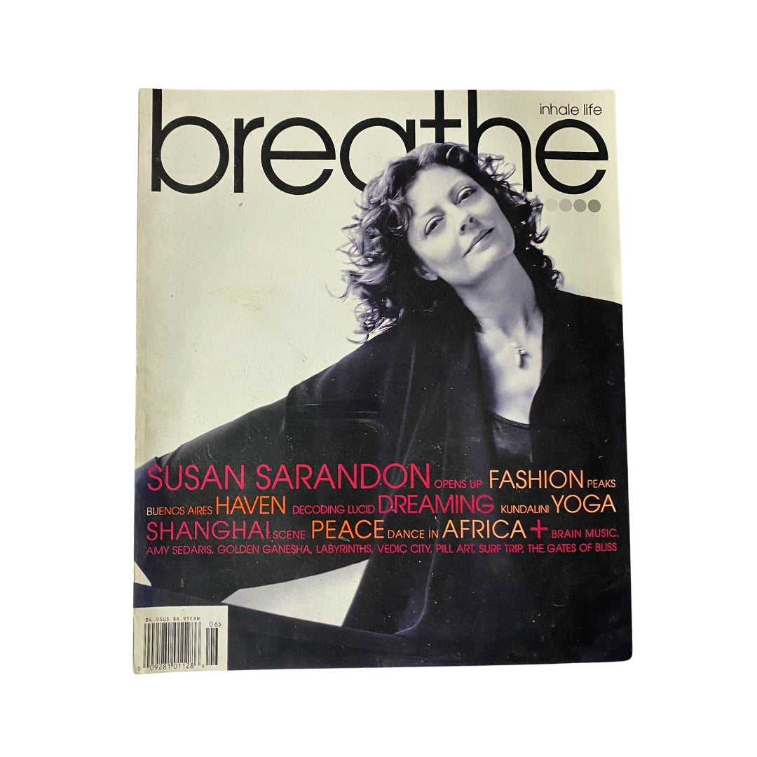 Cover of Breathe Magazine May - June 2005 featuring Susan Sarandon, showcasing her portrait with bold text highlighting articles on fashion, peace, and cultural themes.