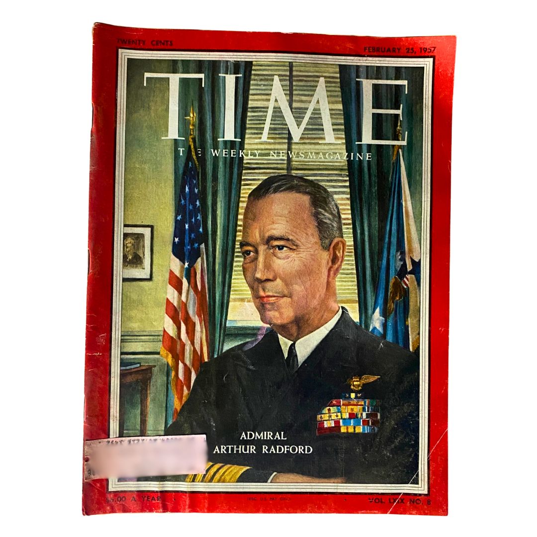 VTG Time Magazine February 25, 1957 Vol 69 No. 8 Admiral Arthur Radford