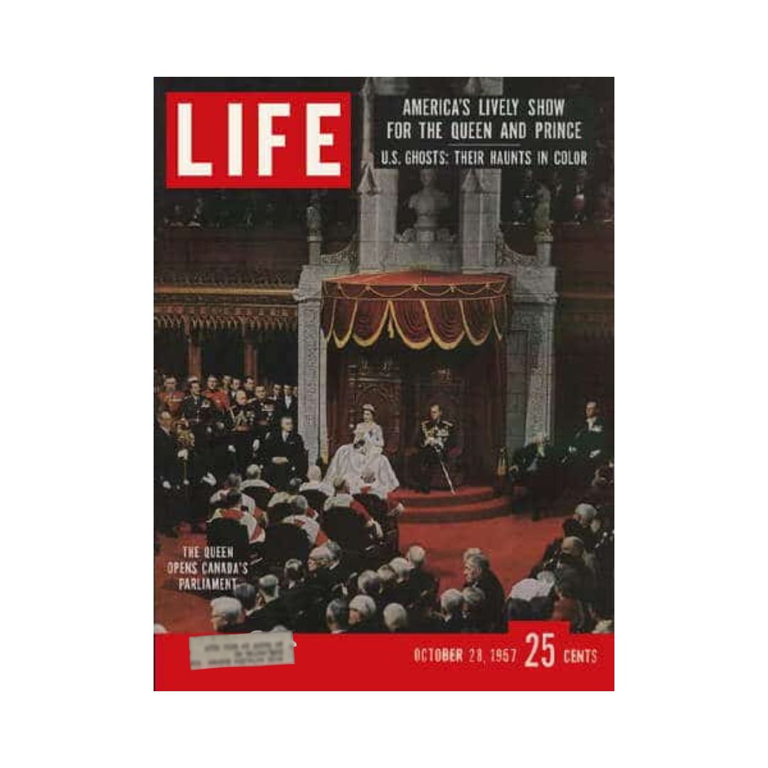 Cover of Life Magazine from October 28, 1957 featuring Queen Elizabeth II opening Canada's Parliament, a historic event showcasing the bond between Canada and the British Crown.