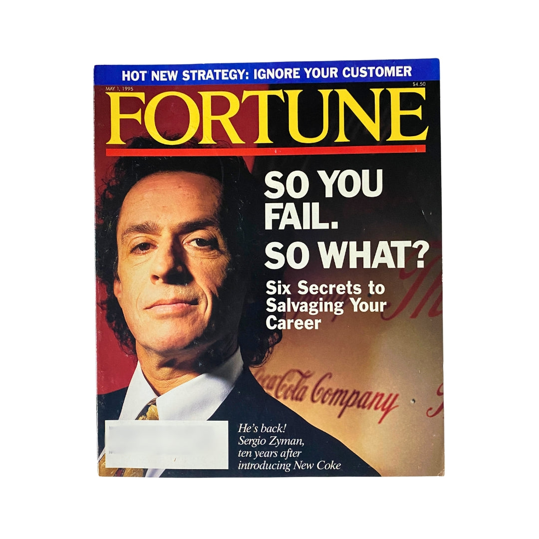Fortune Magazine May 1, 1995 cover featuring Sergio Zyman with the headline 'So You Fail. So What?' highlighting six secrets to salvaging your career, showcasing insights from a renowned marketer.